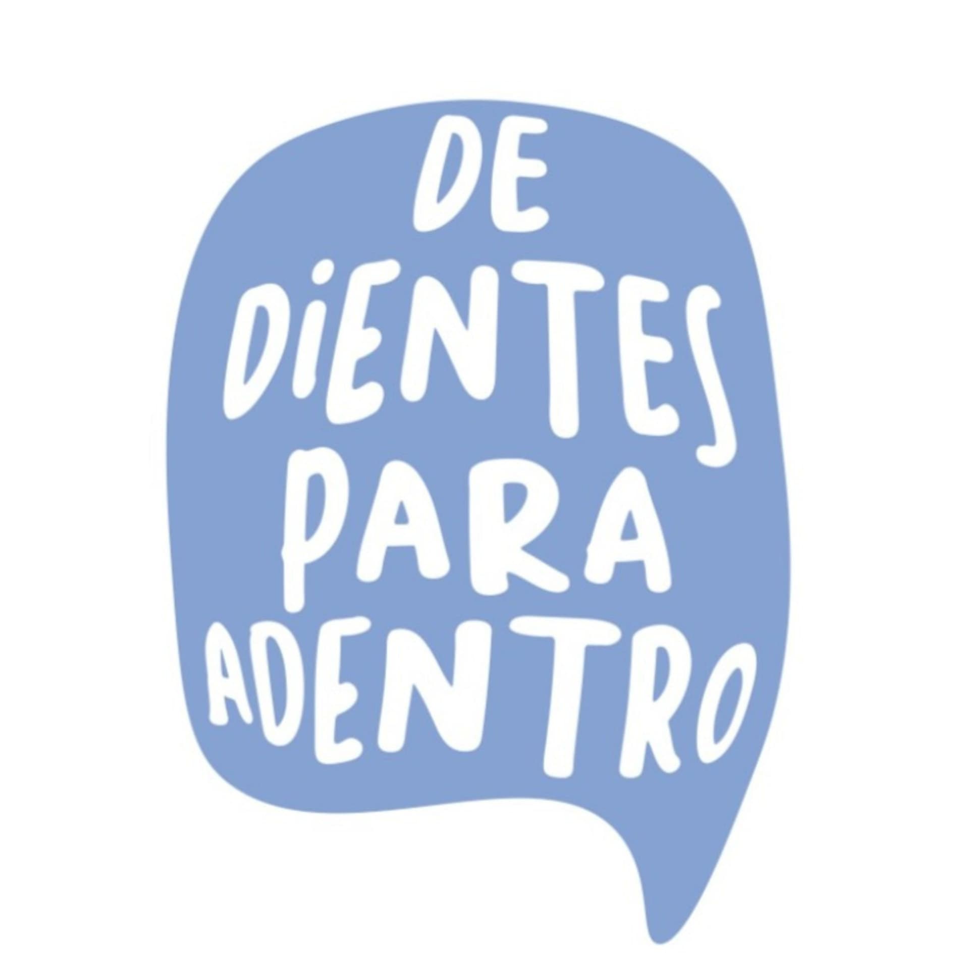 De Dientes Para Adentro - Podcasts