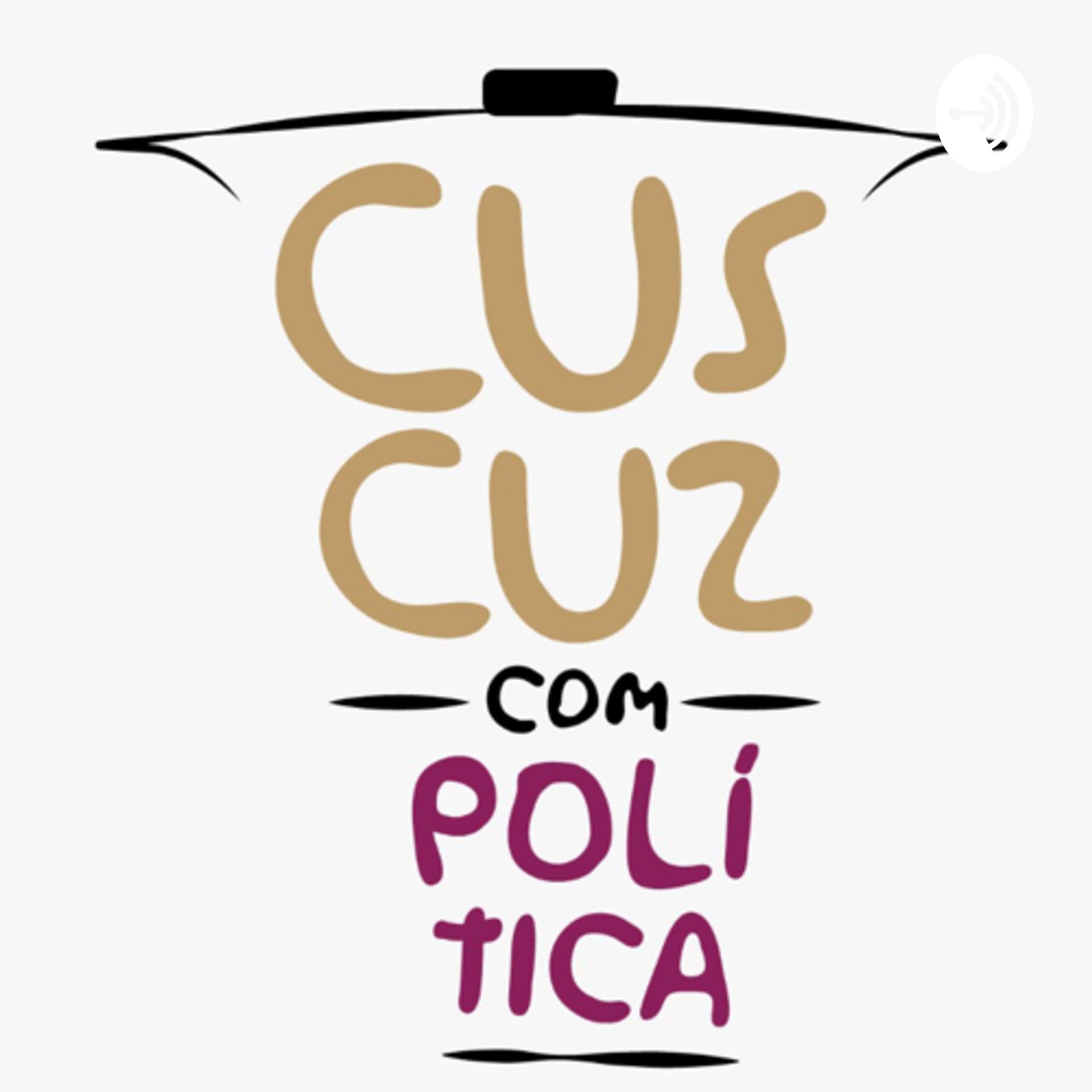 Cuscuz com Política - Podcasts