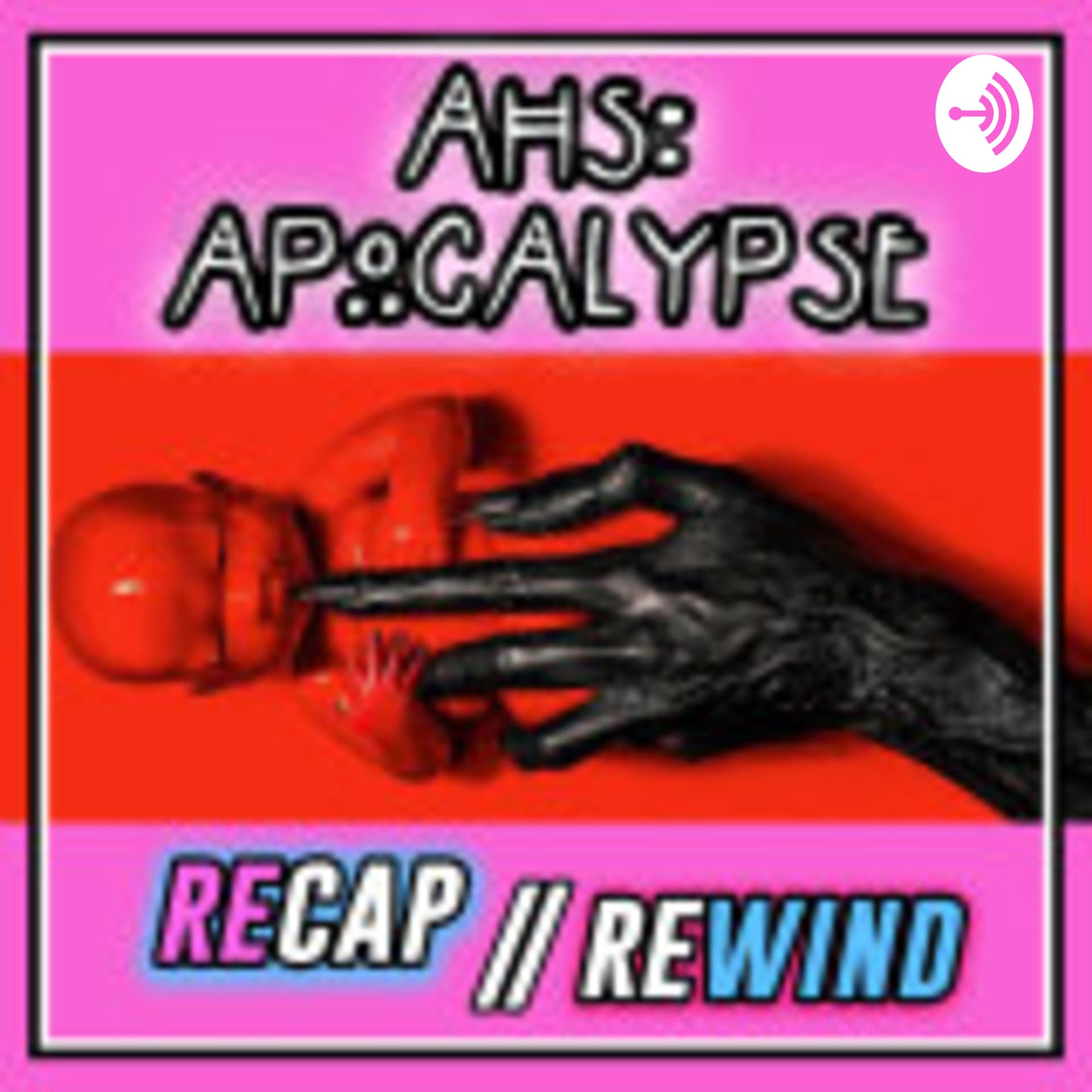 American Horror Story: Apocalypse | Recap Rewind - Podcasts