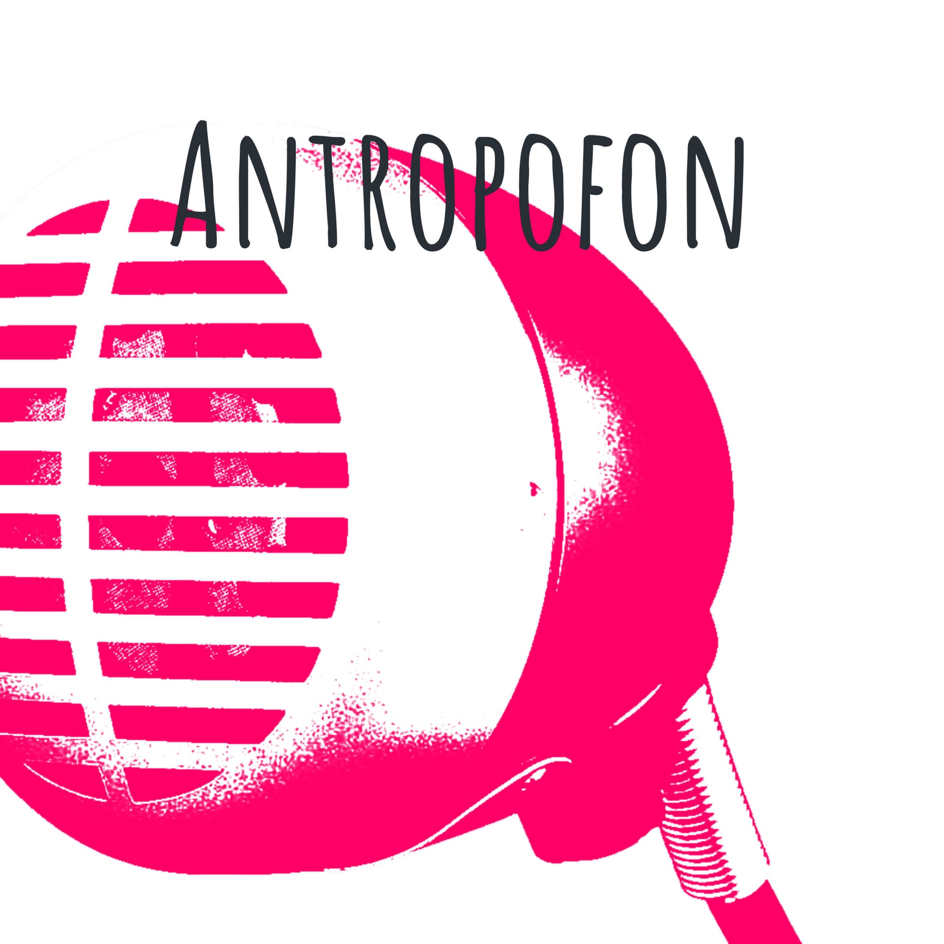 Antropofon - Podcasts