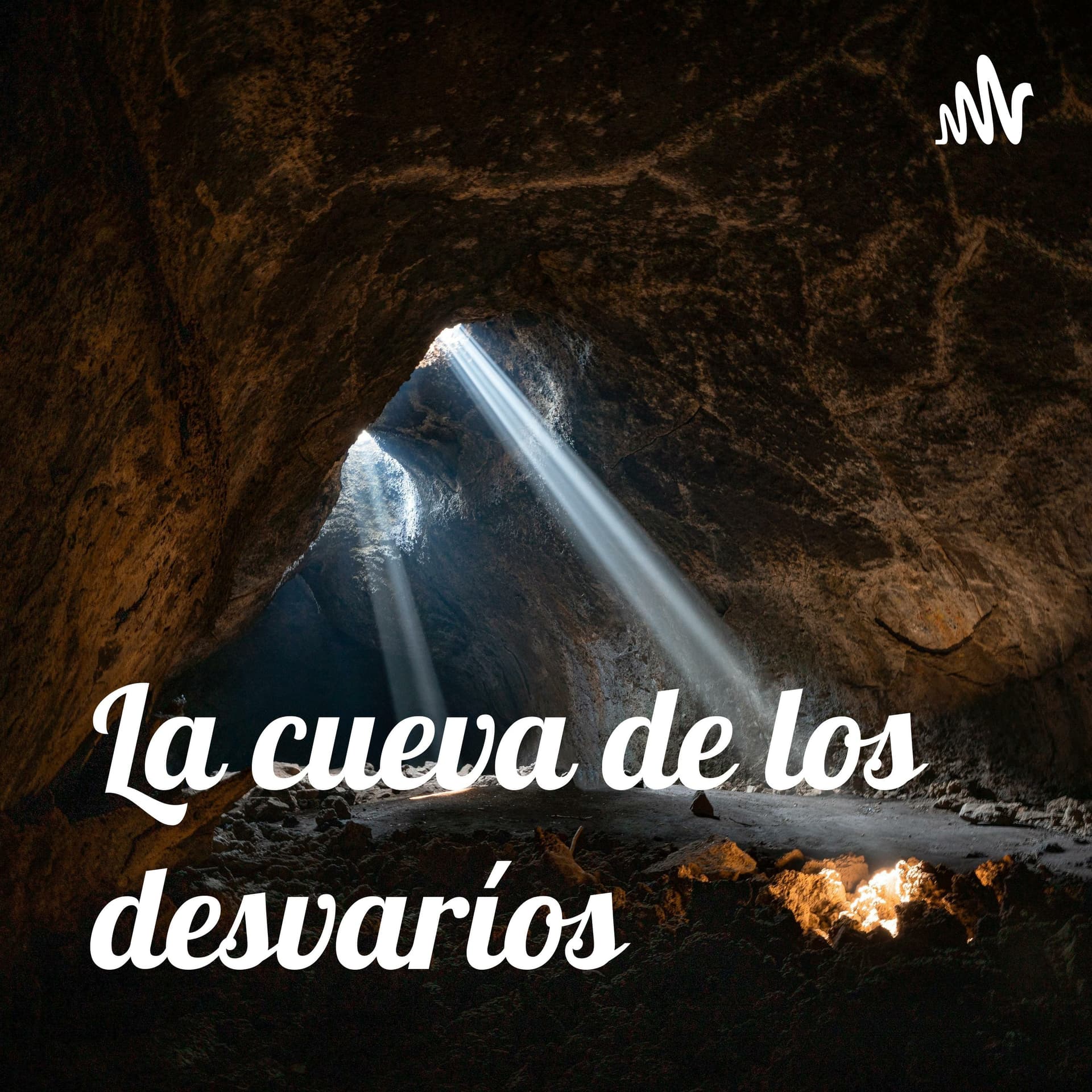 La Cueva de los Desvaríos - Podcasts