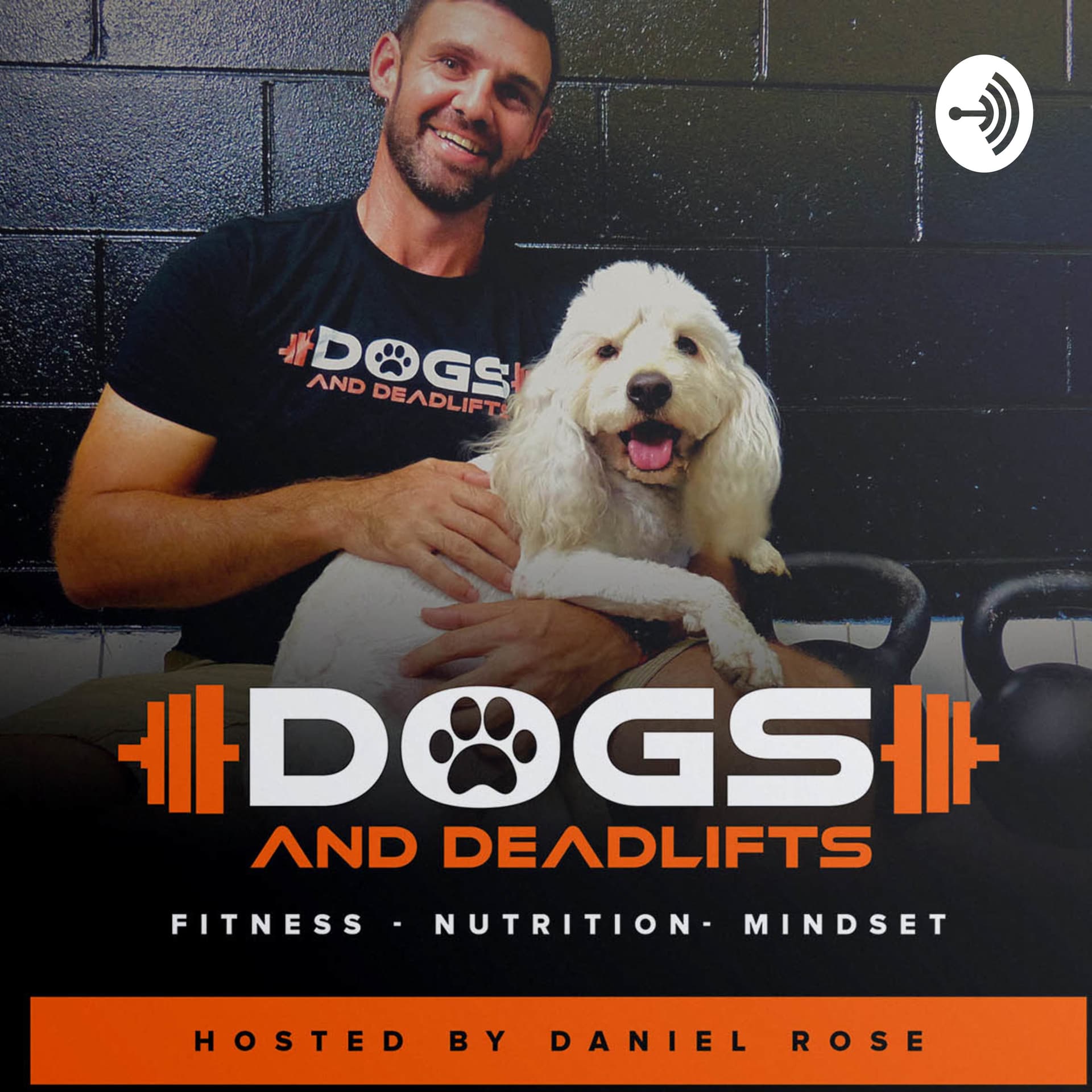 Dogs & Deadlifts - Build A Better Dog! - Podcasts