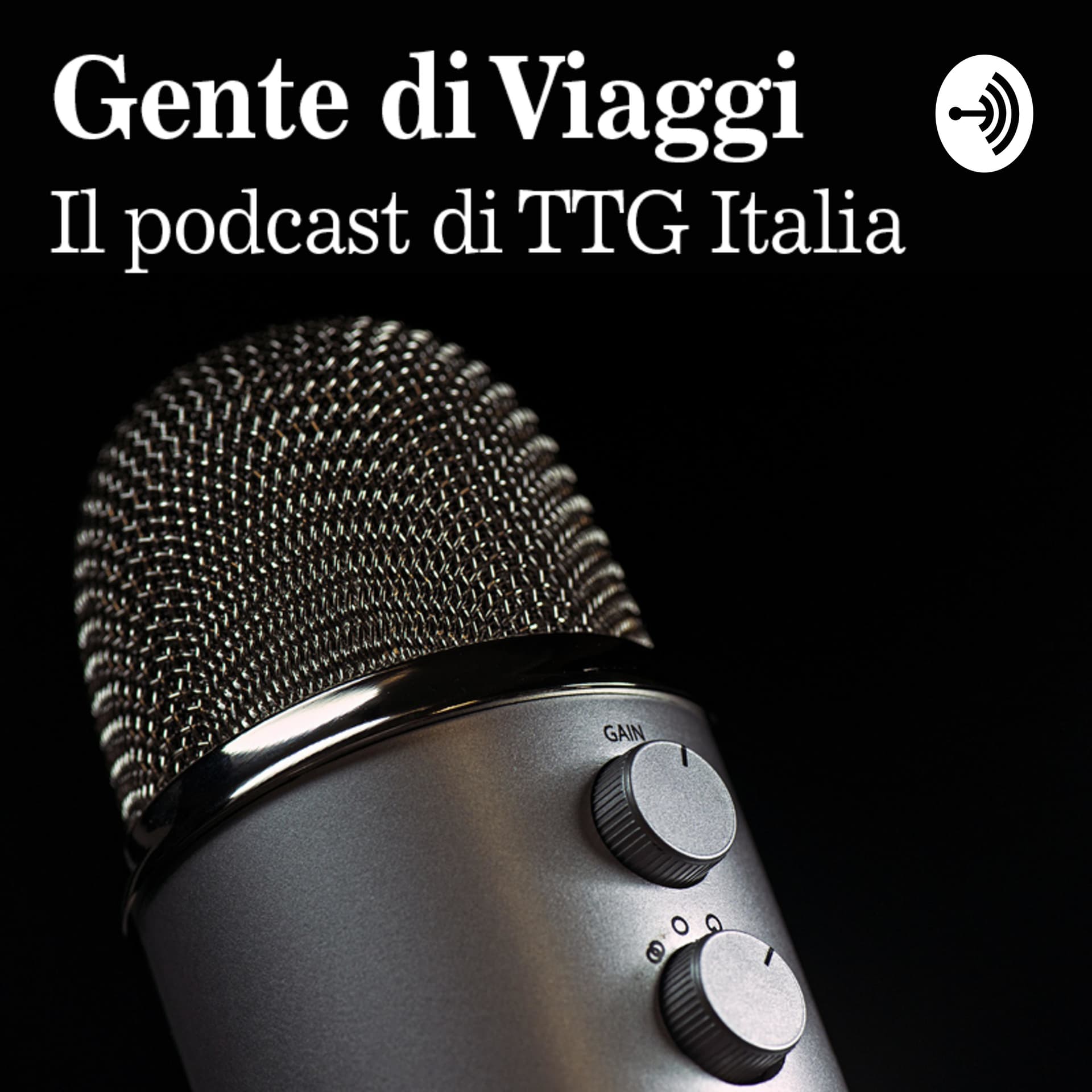 Gente di Viaggi - Il podcast di TTG Italia - Podcasts