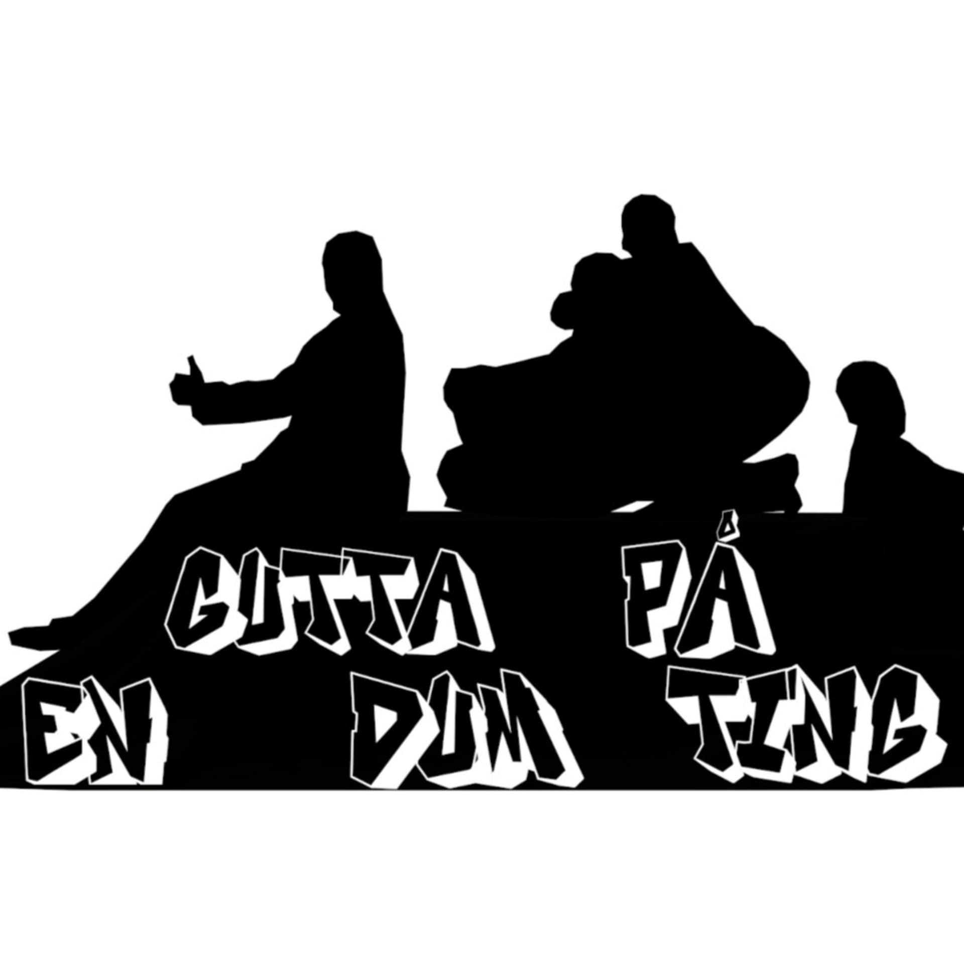 Gutta På En Dum Ting - Podcasts