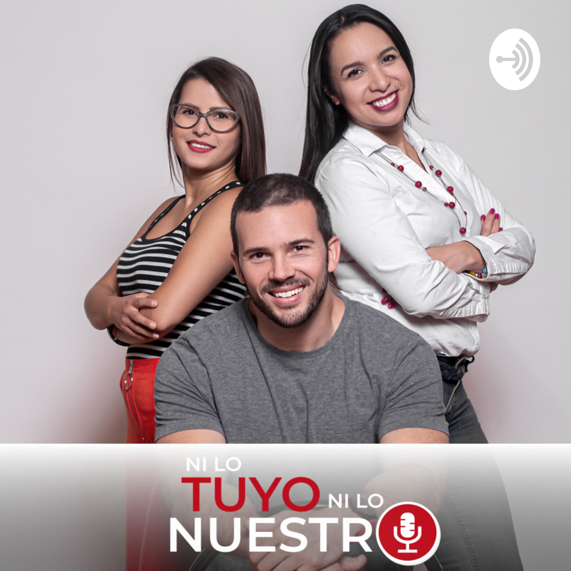 Ni lo Tuyo ni lo Nuestro - Podcasts