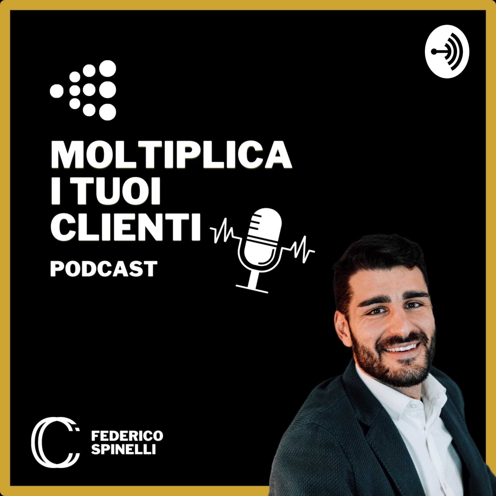 Moltiplica i Tuoi Clienti Podcast - Podcasts