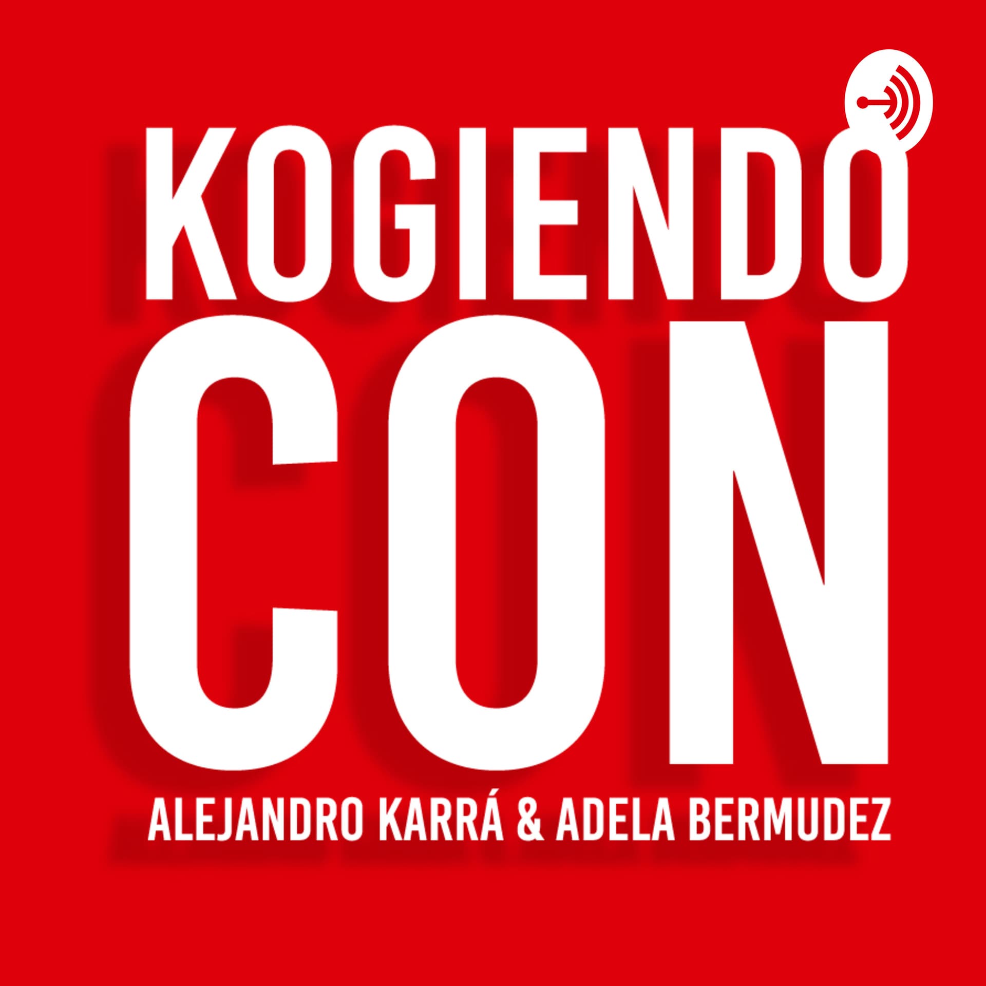 Kogiendo con - Podcasts