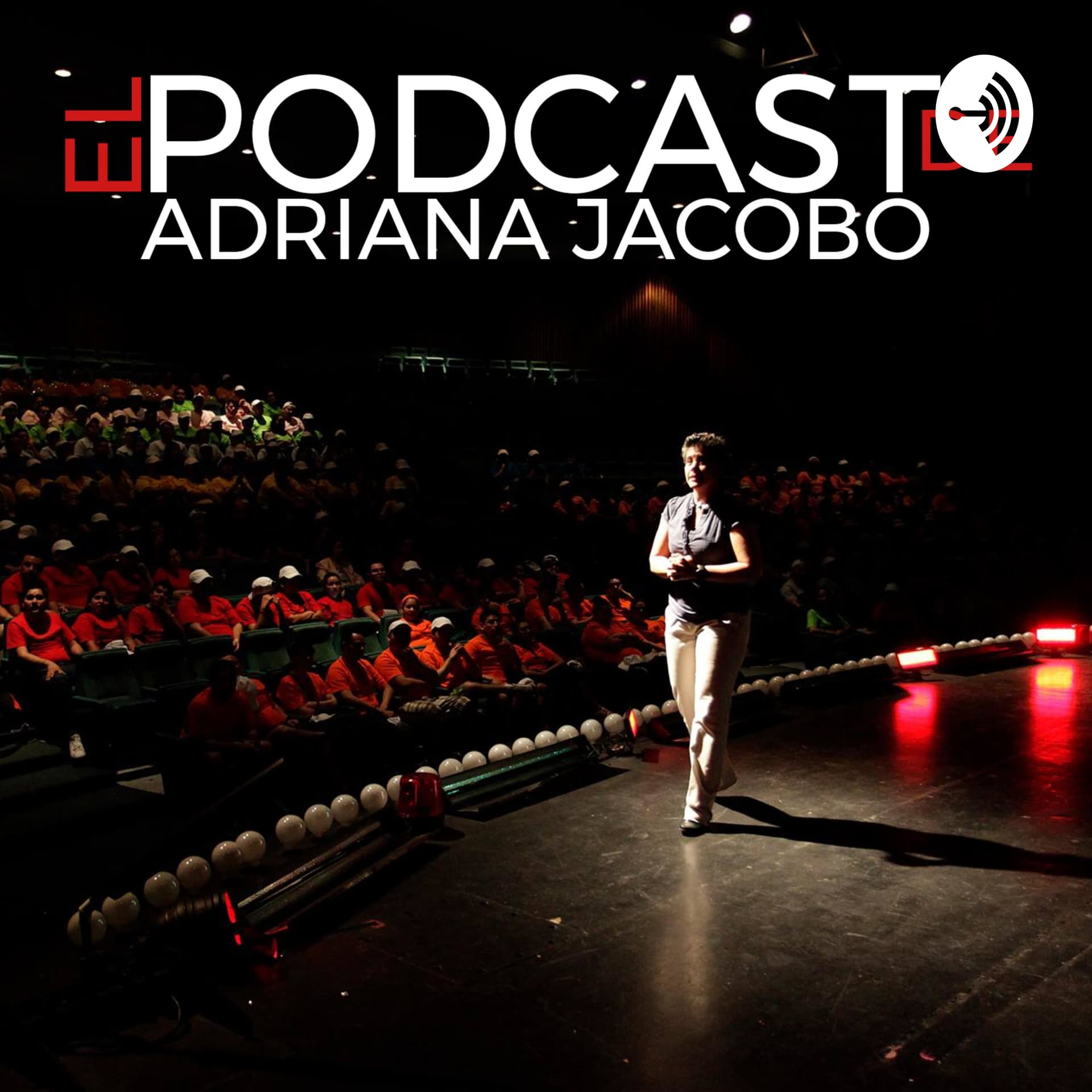 El podcast de Adriana Jacobo - Podcasts