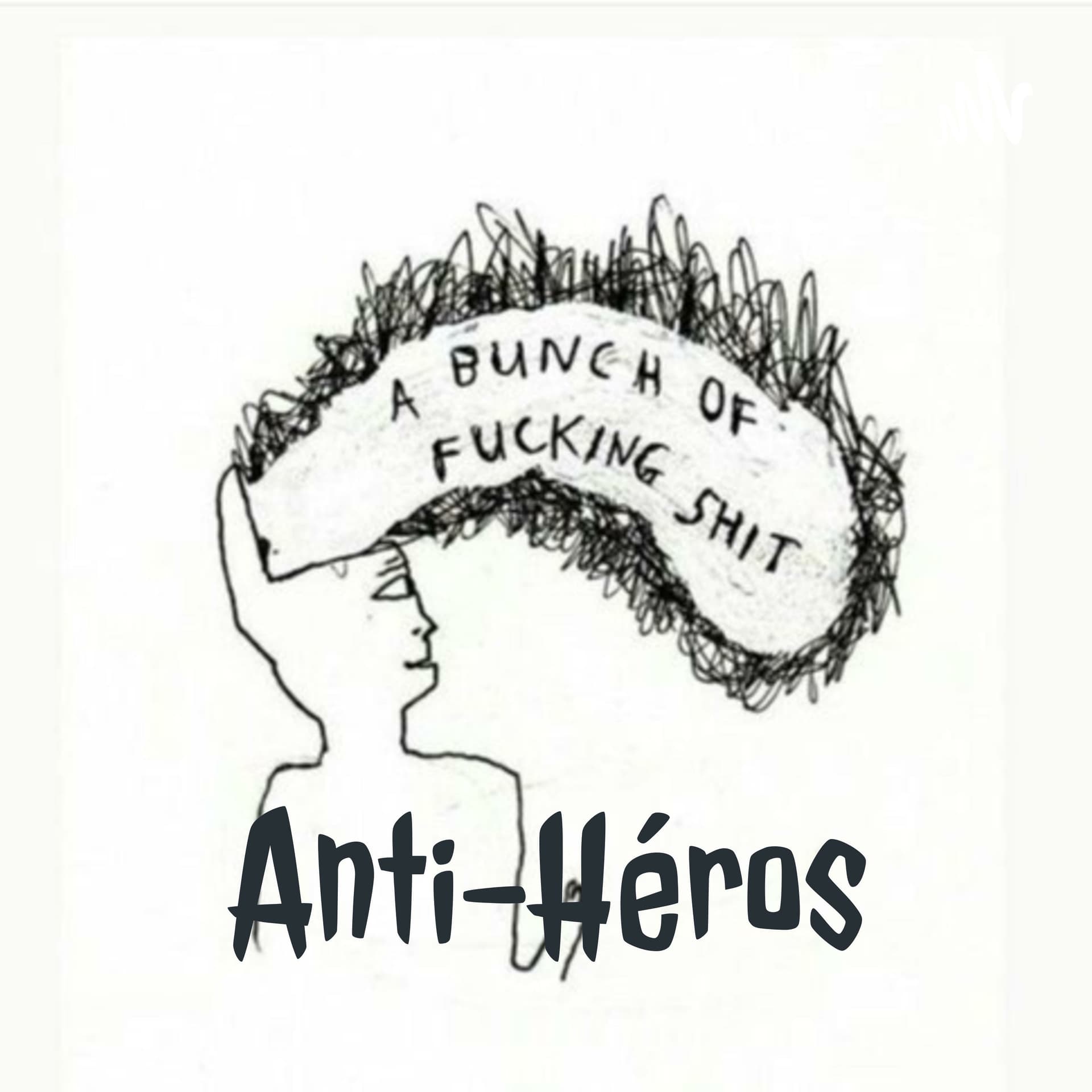 Anti-Héros - Podcasts
