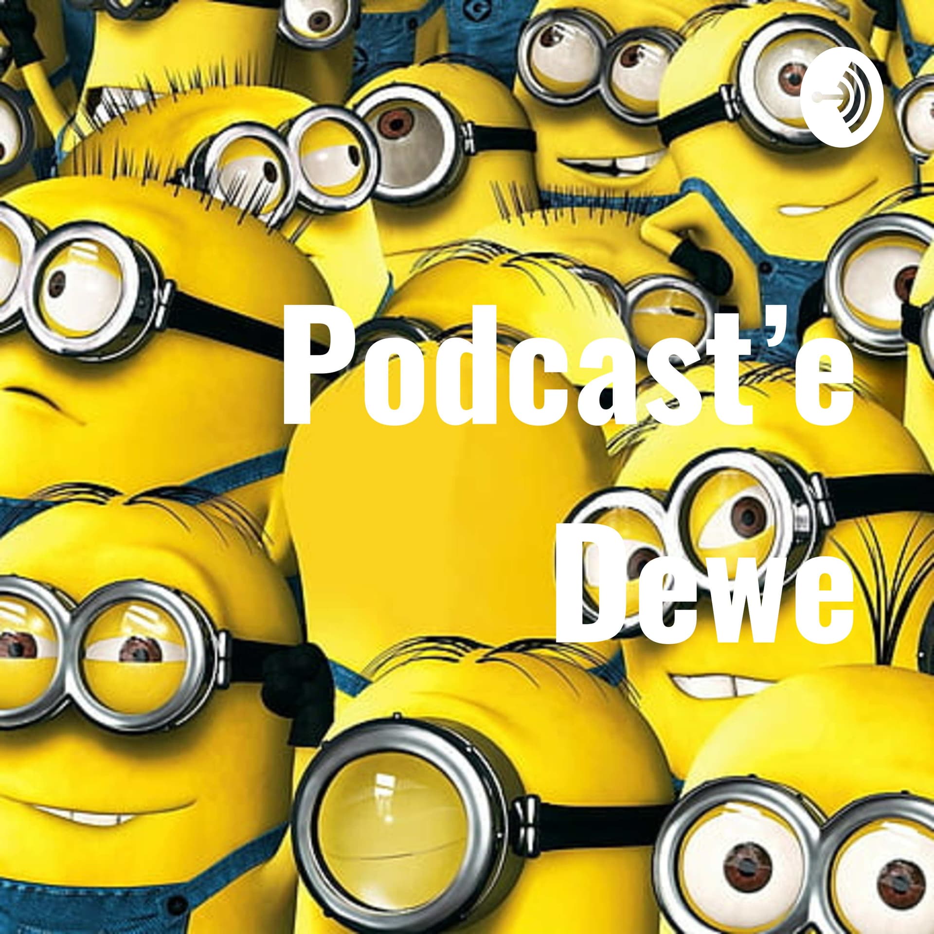 Podcast'e Dewe