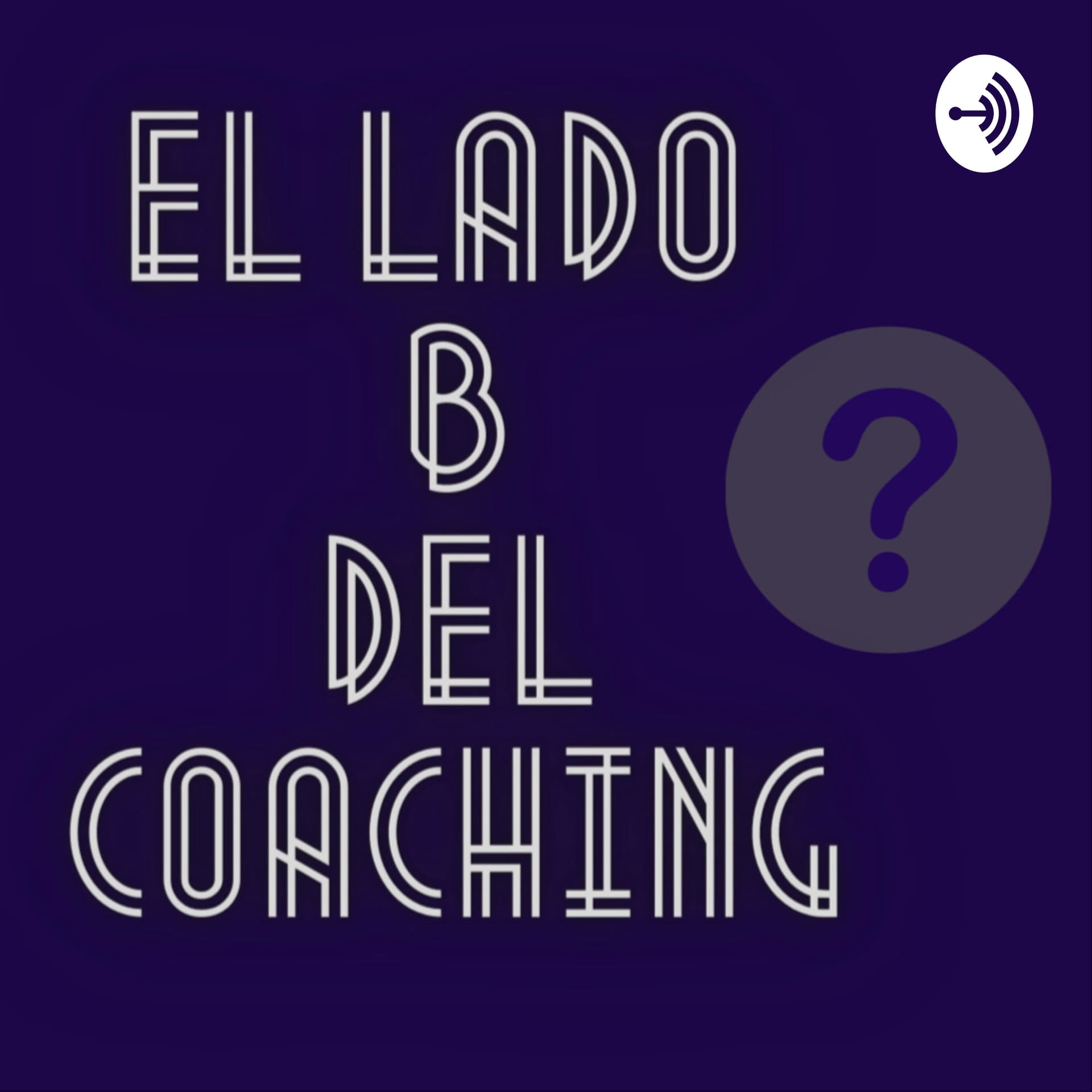 El lado B del coaching - Podcasts
