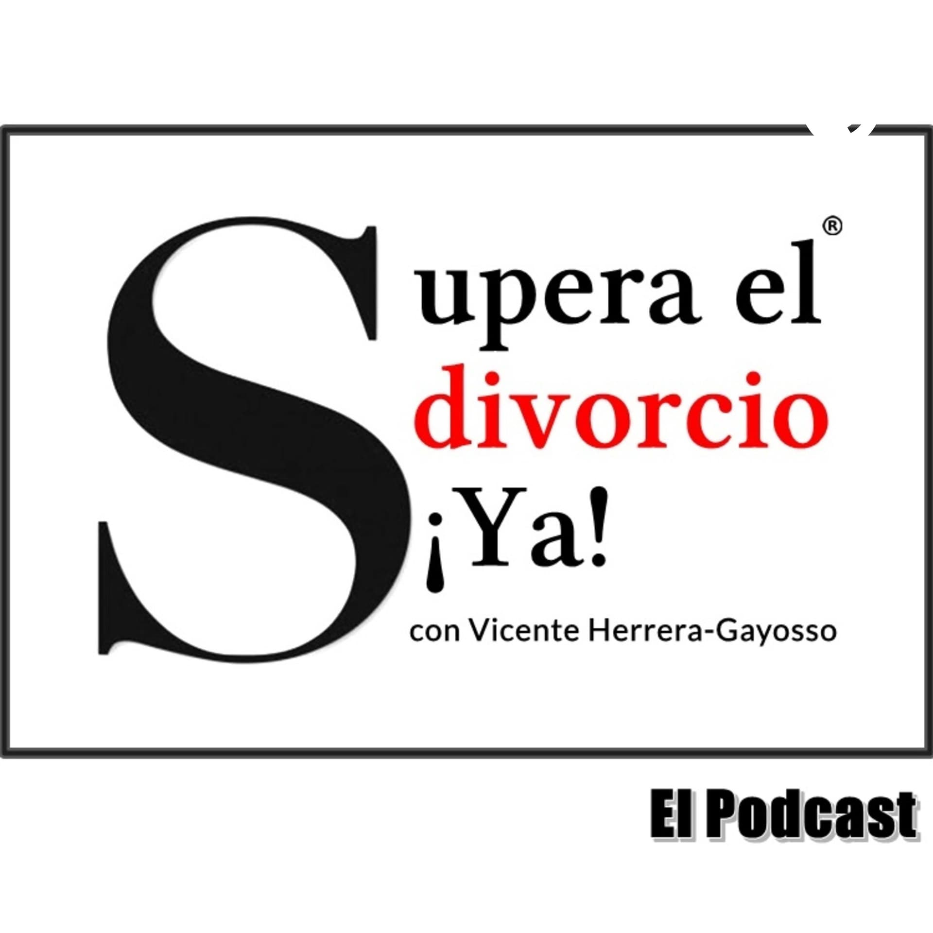 Supera el Divorcio Ya - El Podcast - Podcasts