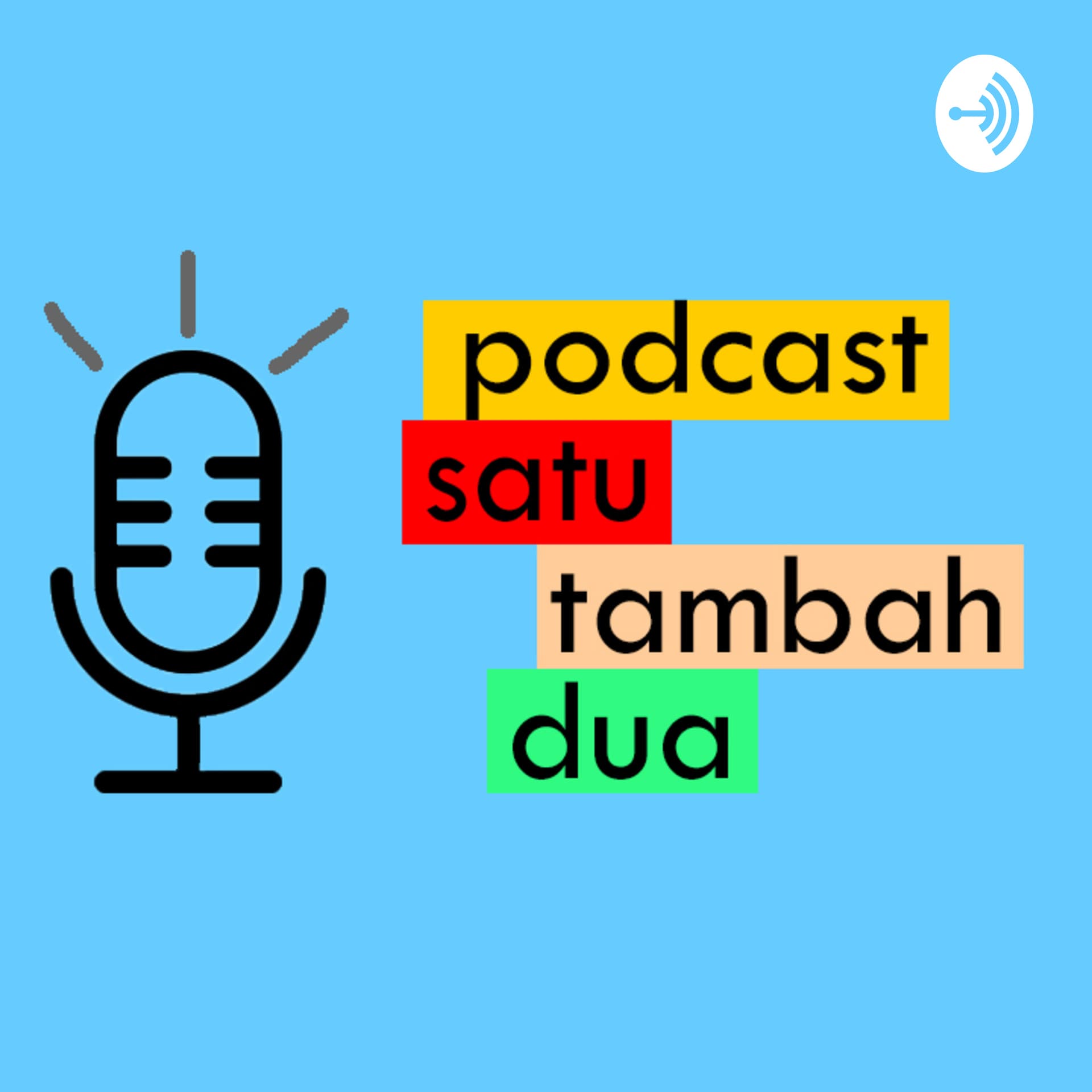 PODCAST SATU TAMBAH DUA - Podcasts