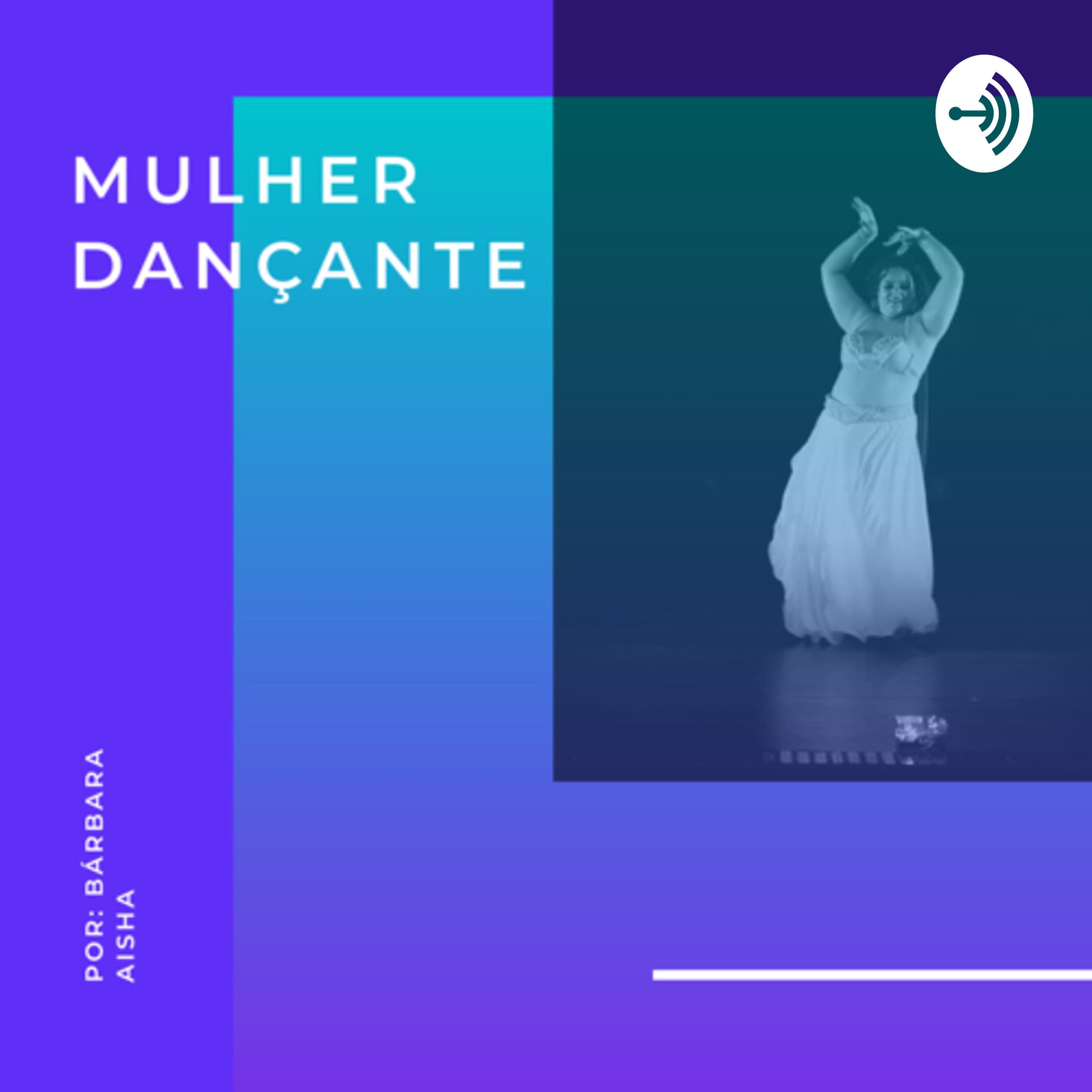 Mulher dançante - Podcasts