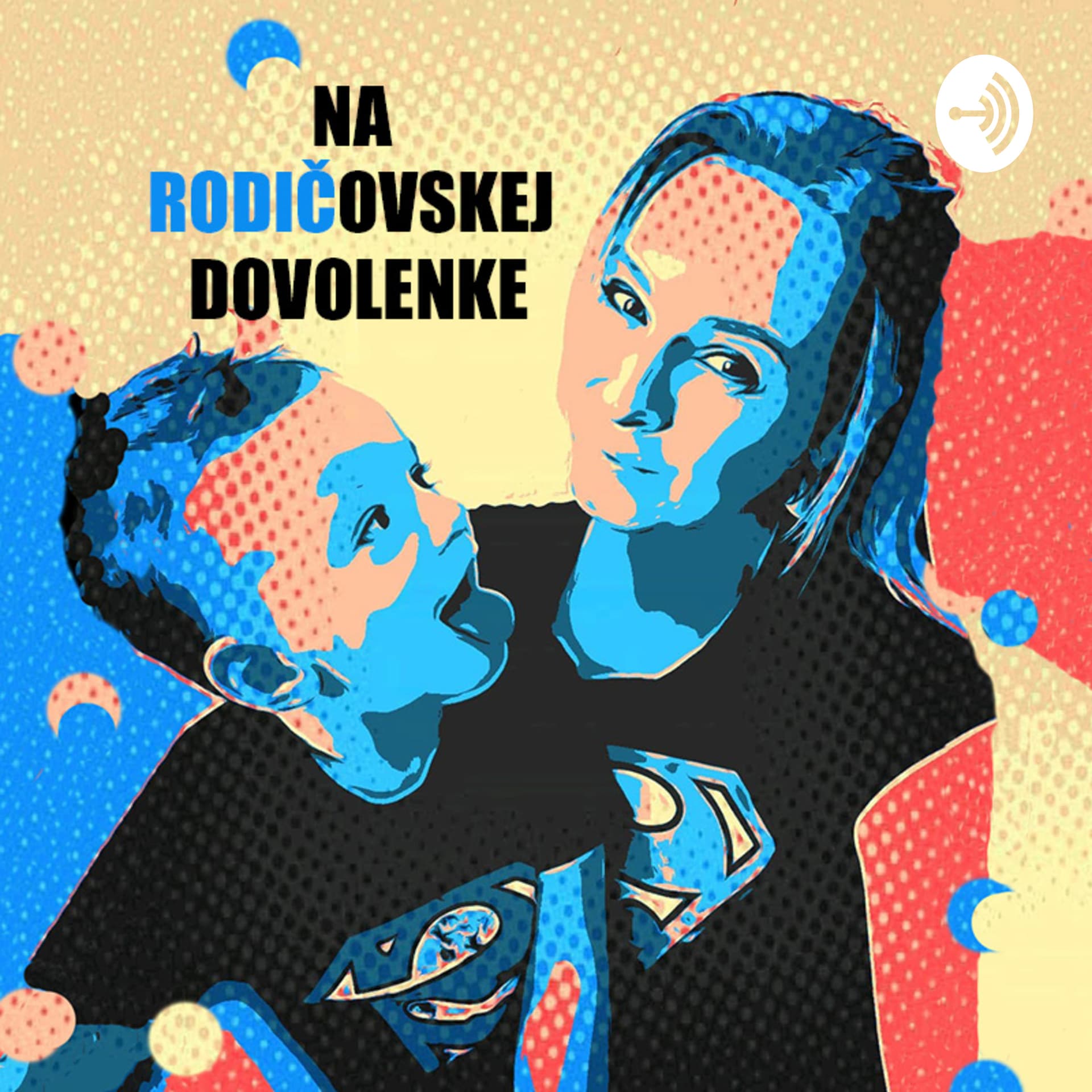 Na RODIČovskej dovolenke - Podcasts
