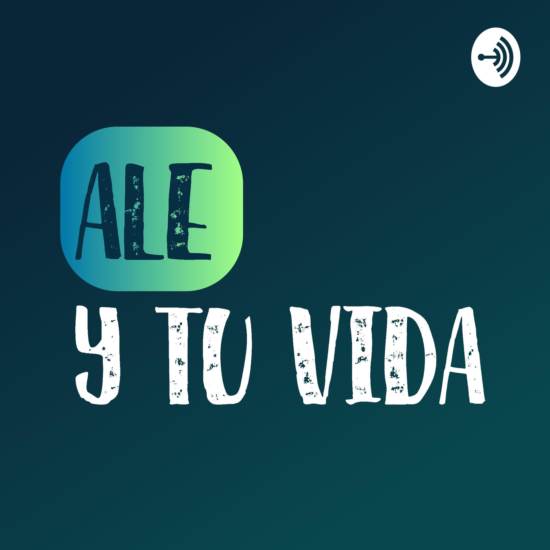 Ale y tu vida - Podcasts