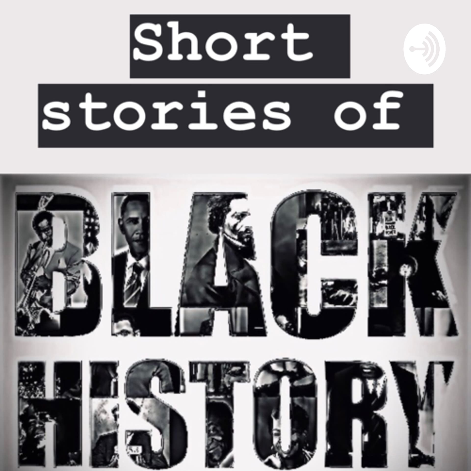 Short stories of Black History - Podcasts