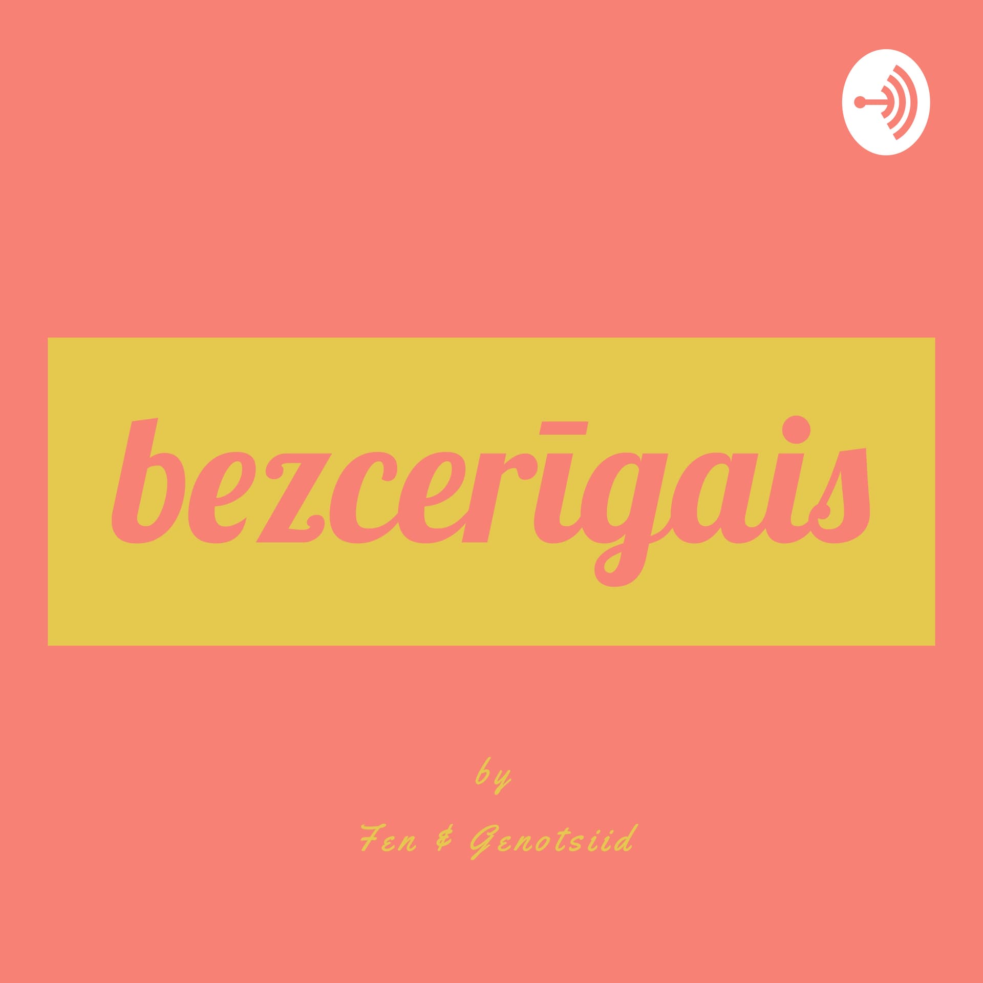 BEZCERĪGAIS - Podcasts