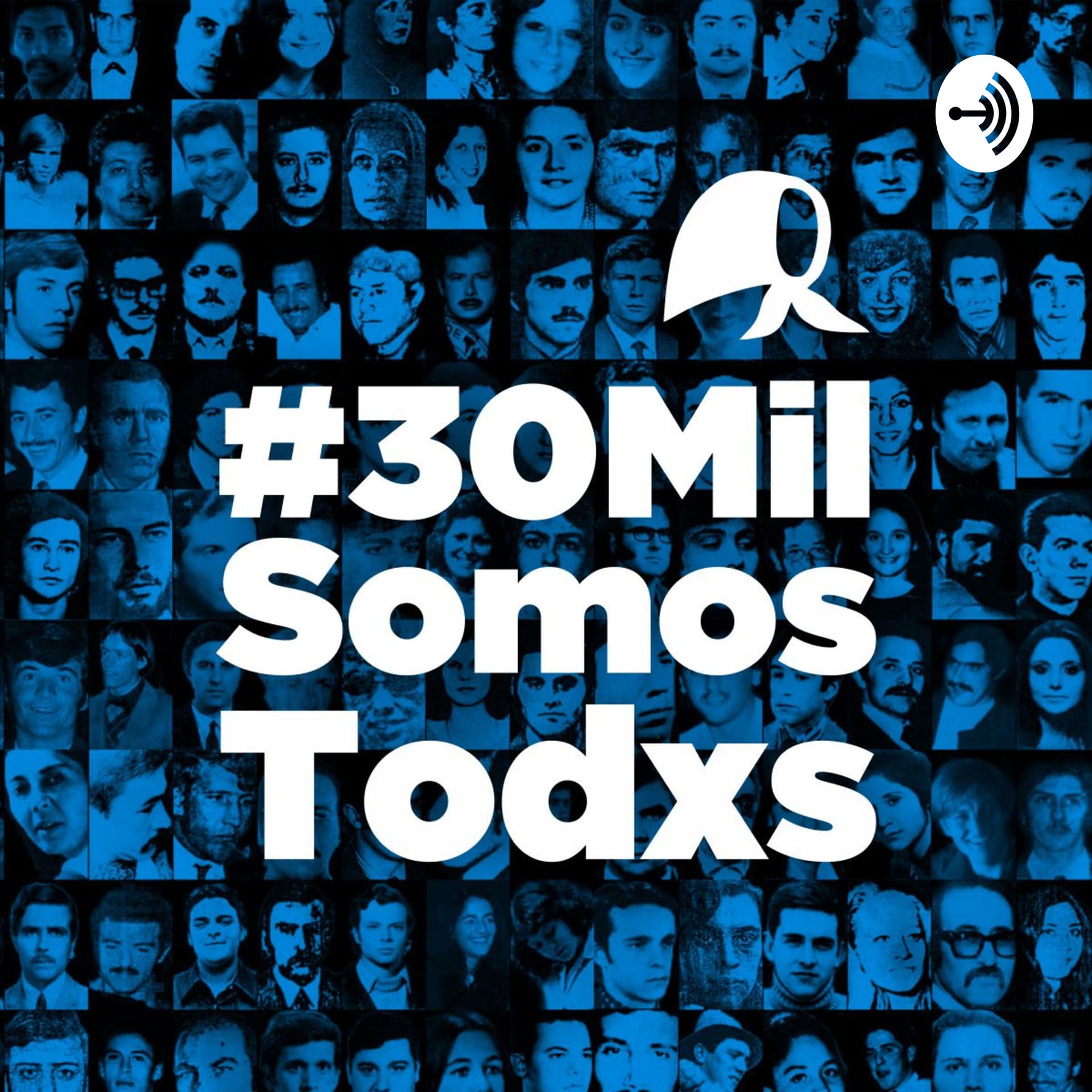 30MilSomosTodxs | Voces Recuperadas - Podcasts