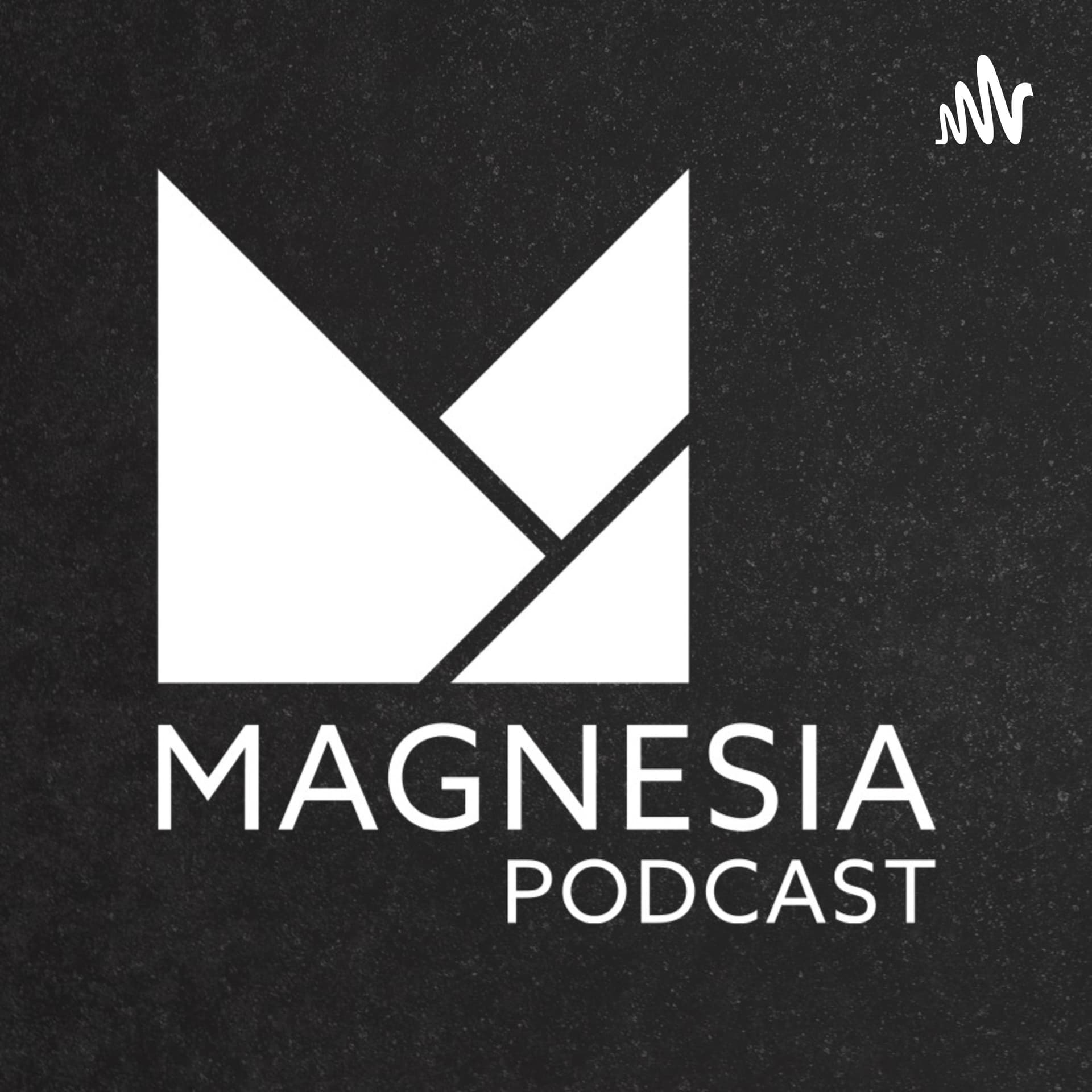 Magnesia - Podcasts