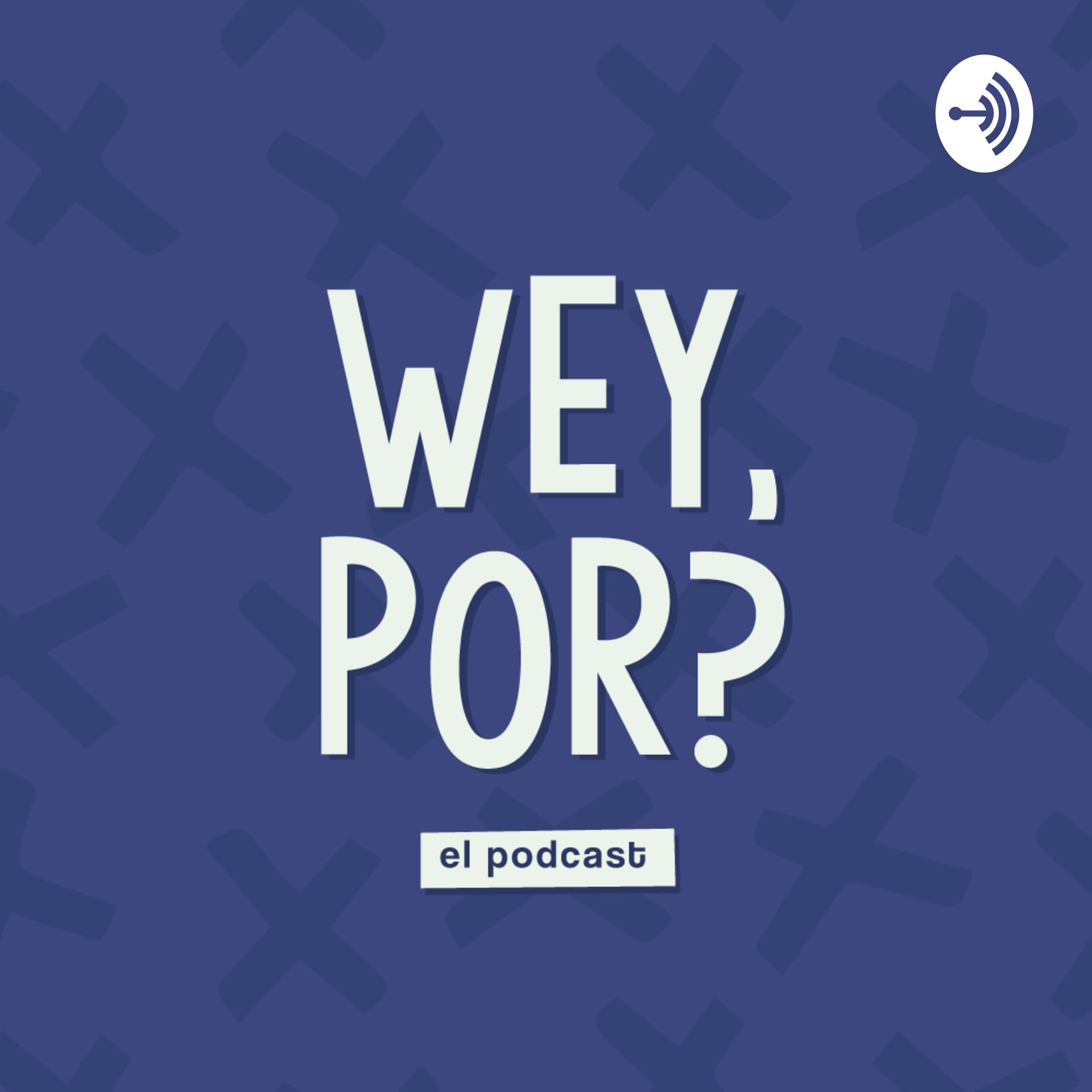 Wey, por? - Podcasts
