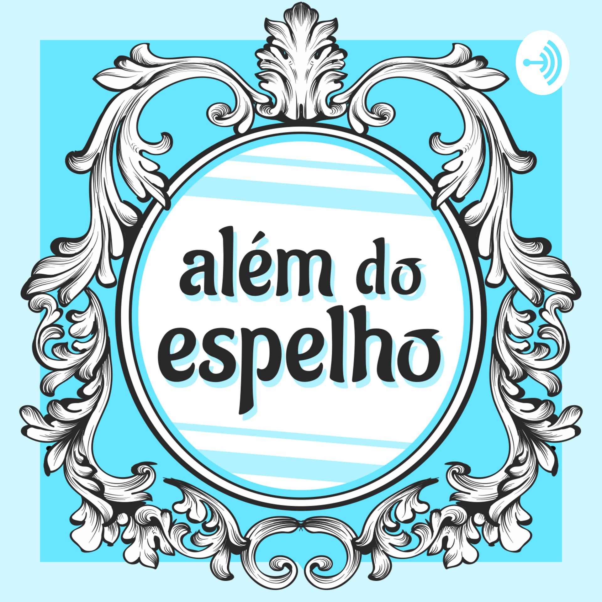 Além do Espelho - Podcasts