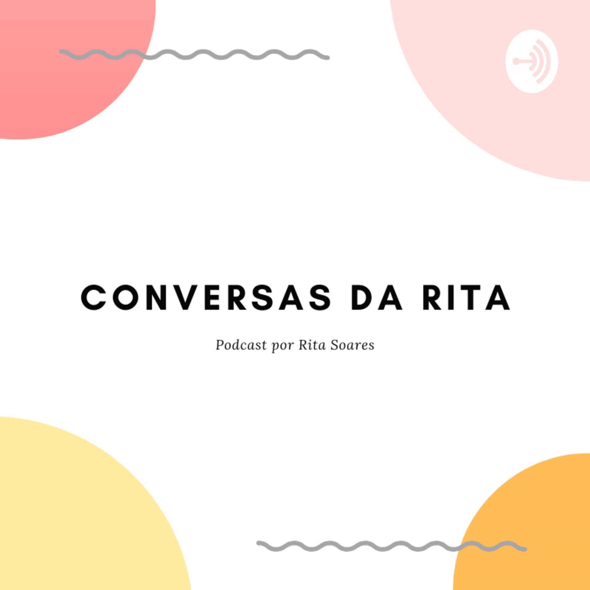 CONVERSAS DA RITA - Podcasts