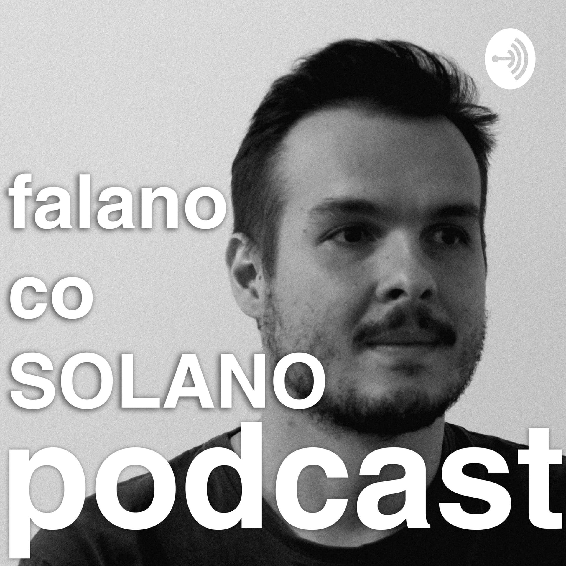 Falano co Solano - Podcasts