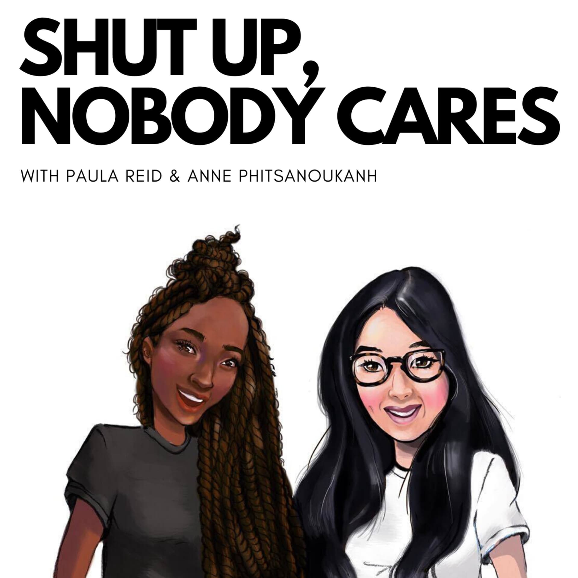 Shut Up, Nobody Cares - Podcasts