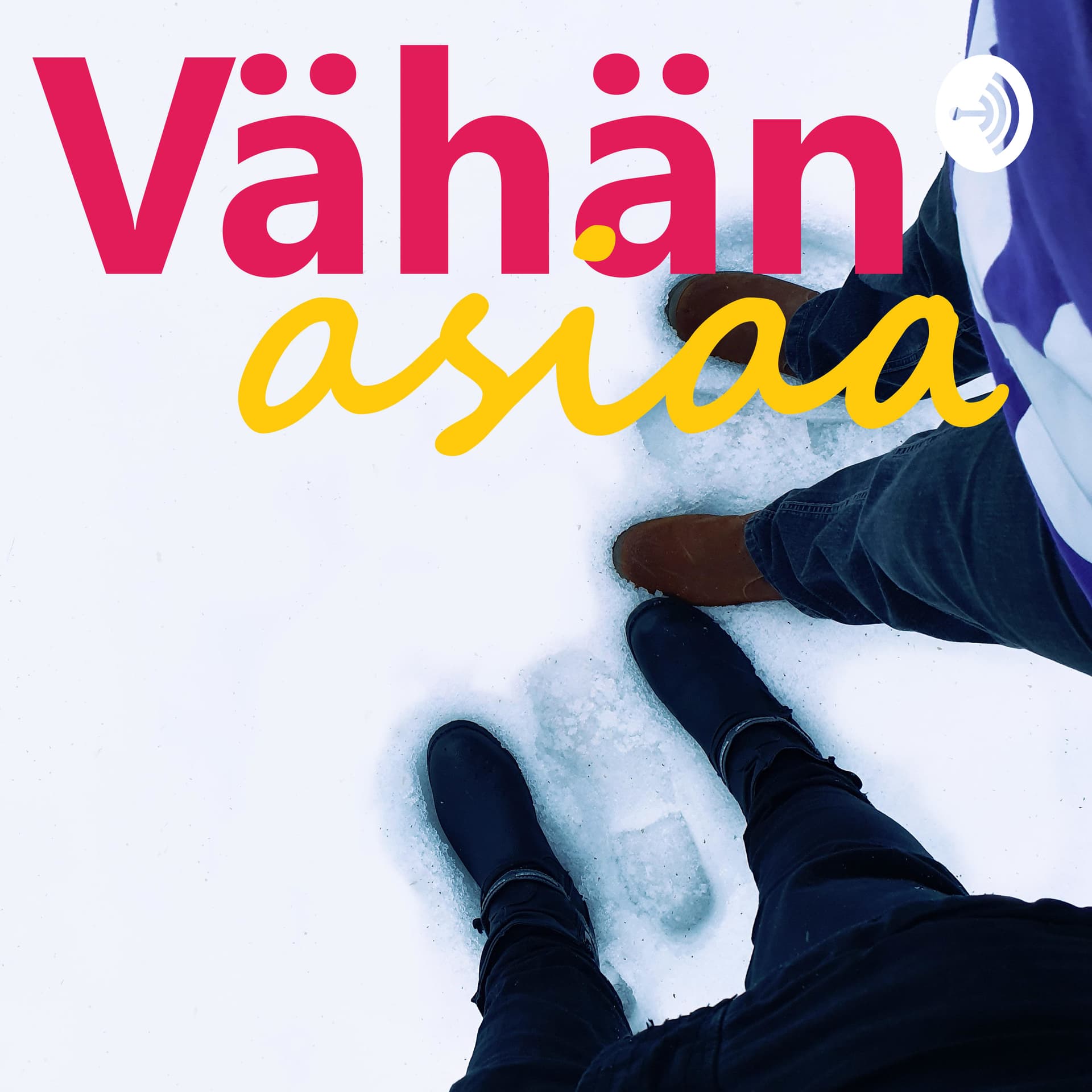 Vähän asiaa - Podcasts