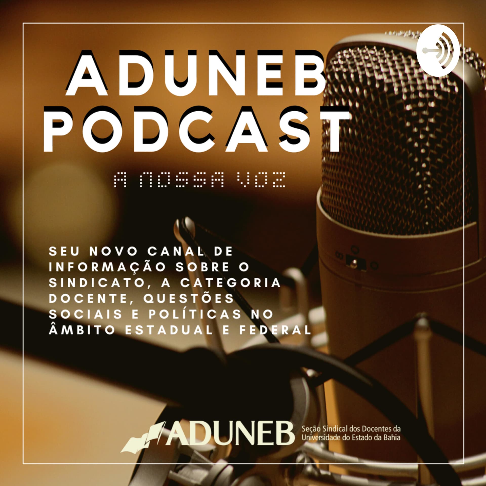 ADUNEB Podcast - A nossa voz - Podcasts