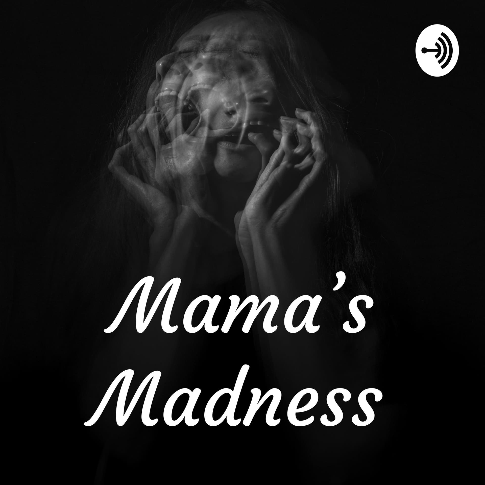 Mama’s Madness - Podcasts