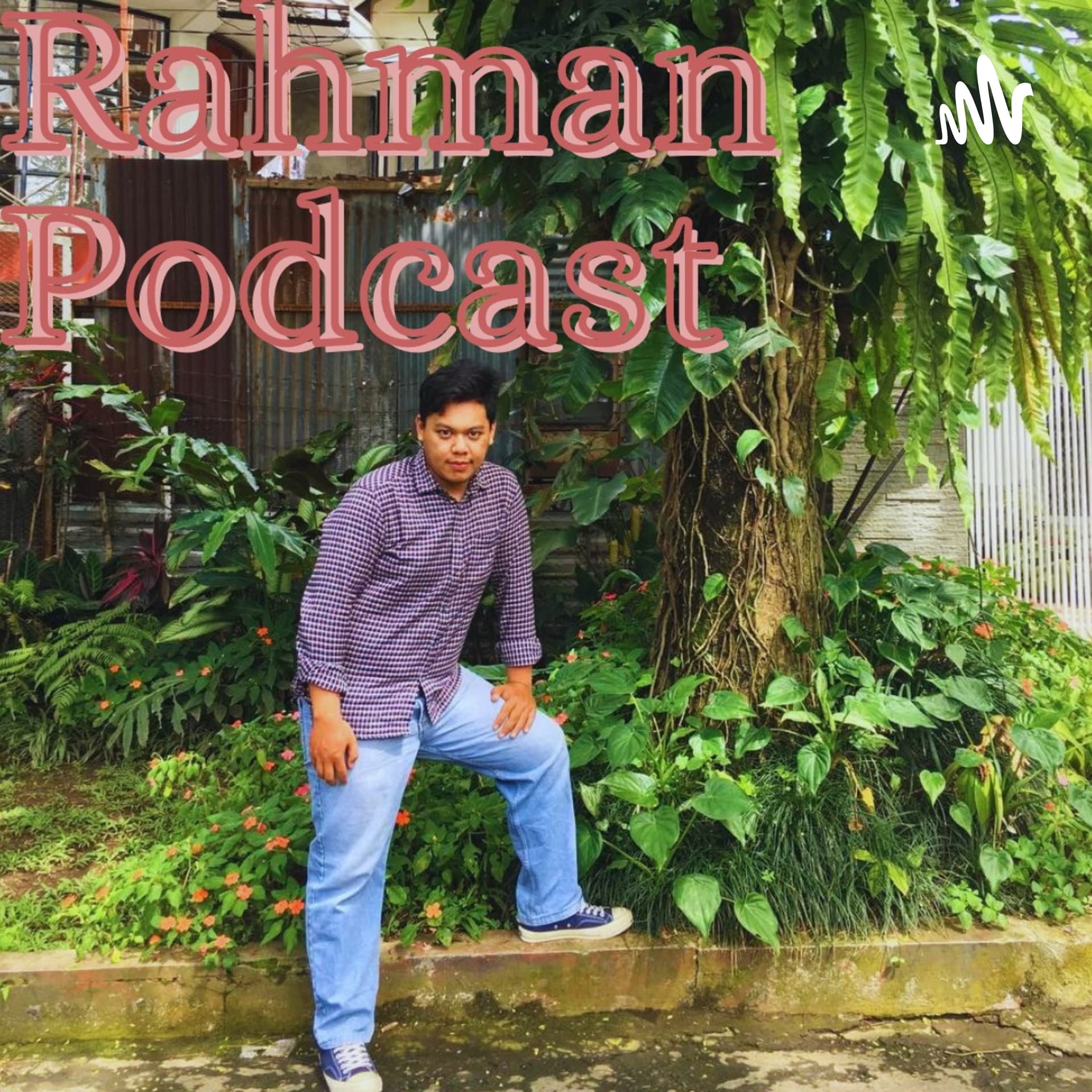 RAHMAN PODCAST - Podcasts