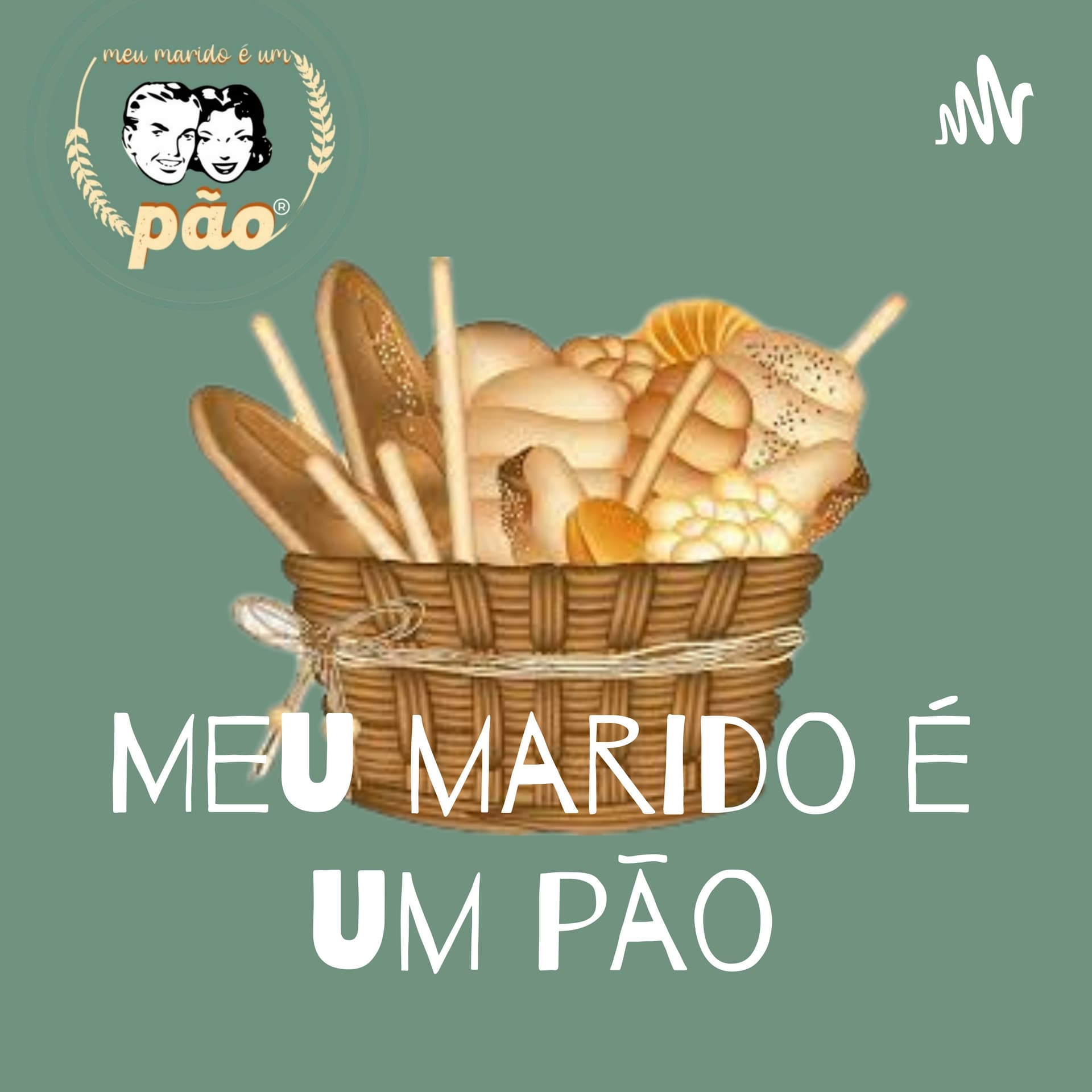 Meu marido é um pão - Podcast - Podcasts