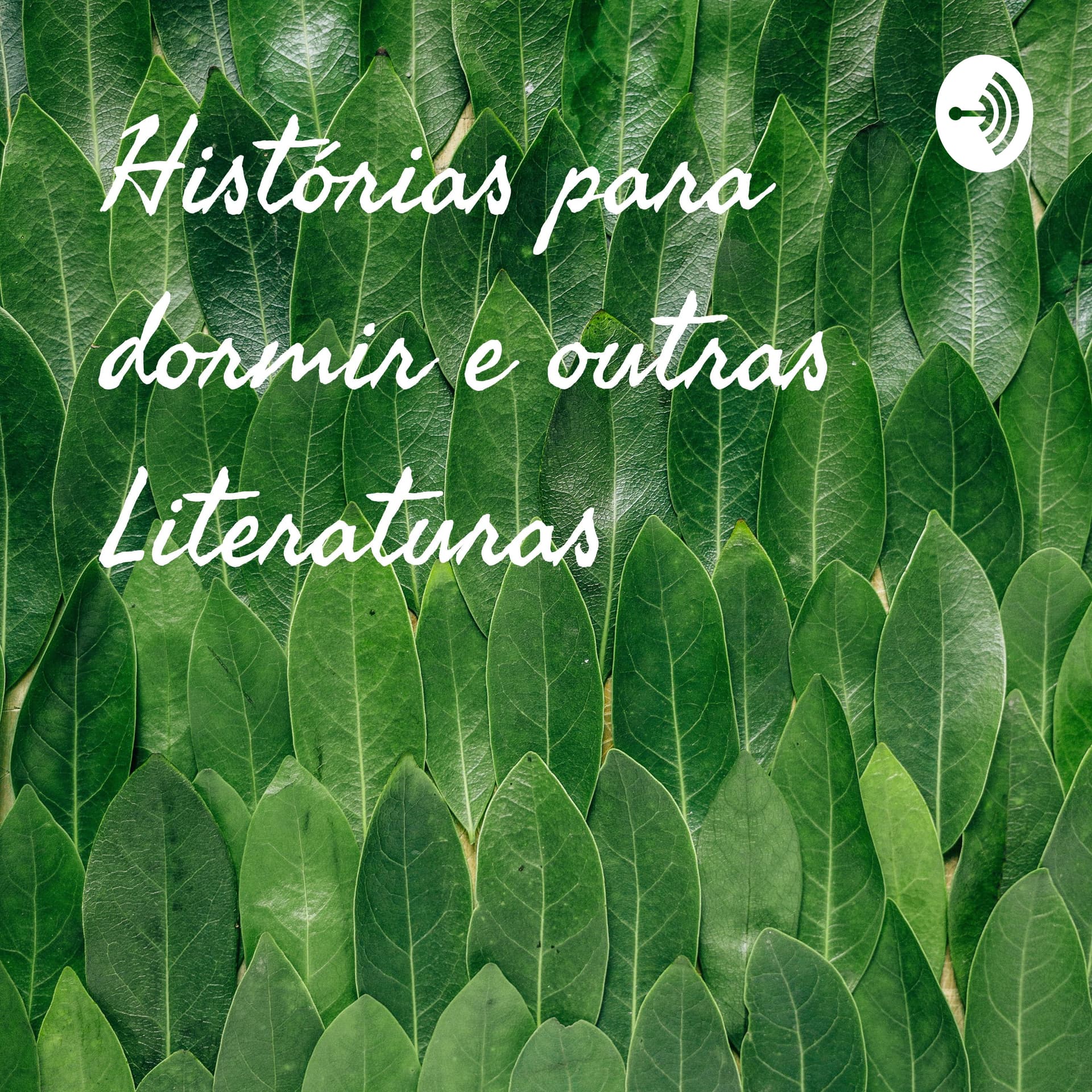 Histórias para dormir e outras Literaturas - Podcasts