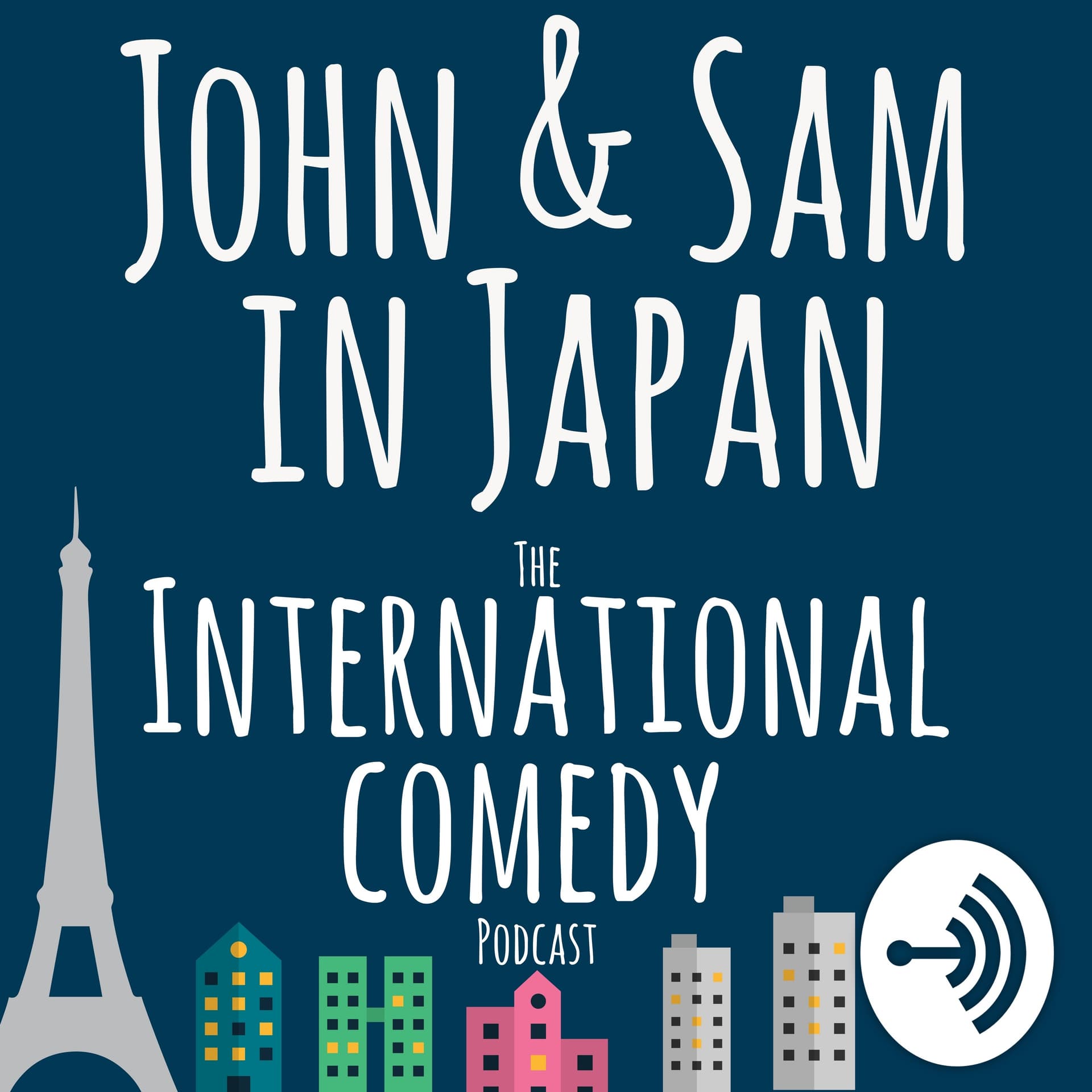 John and Sam in Japan: The International Comedy Podcast - Podcasts
