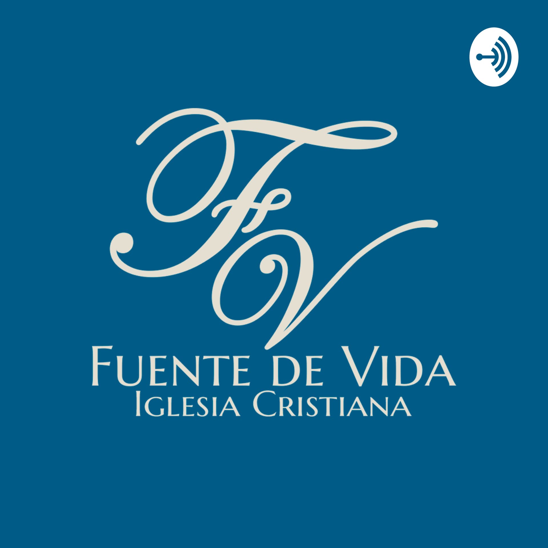 Iglesia Fuente de Vida - Podcasts