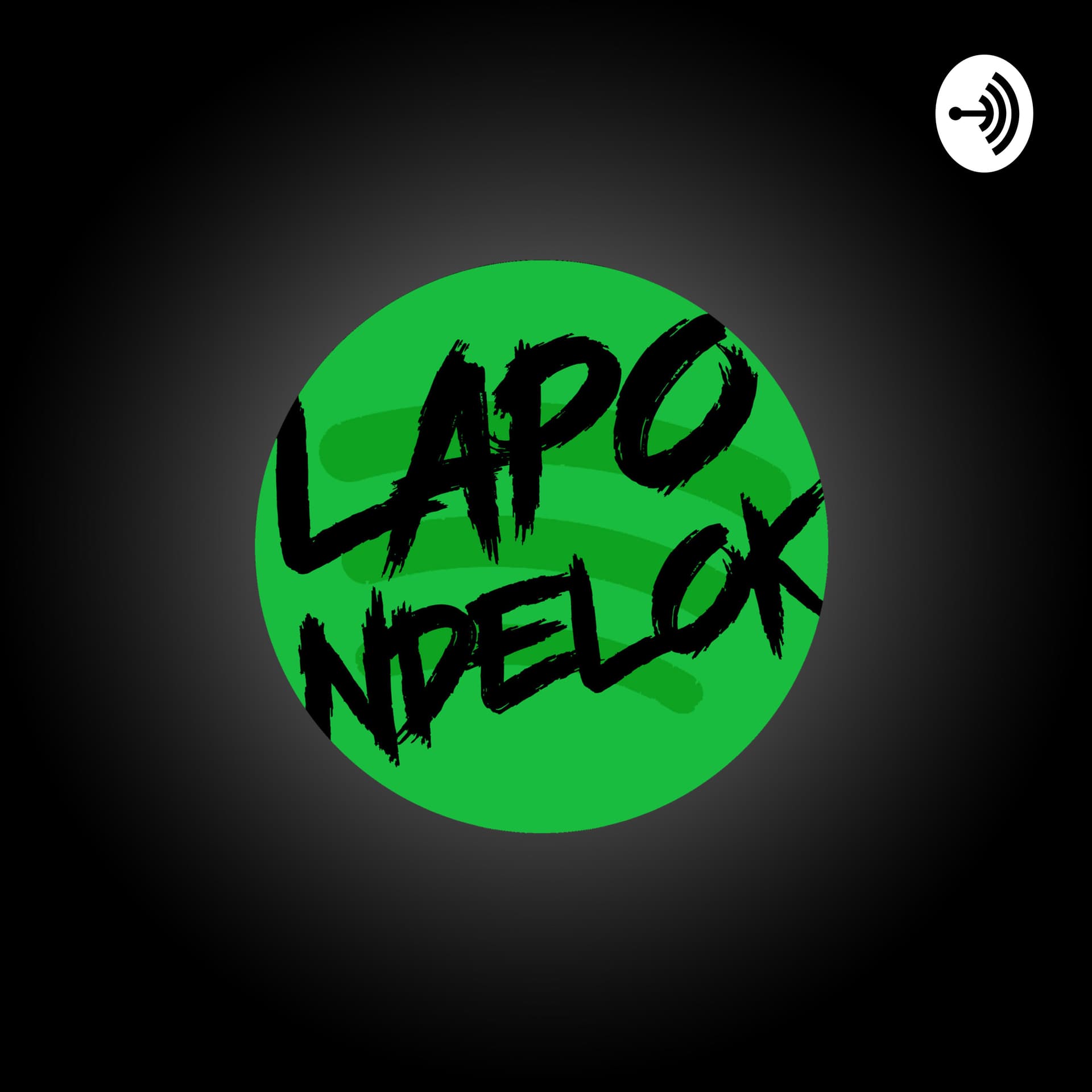 LAPO NDELOK - PODCAST - Podcasts