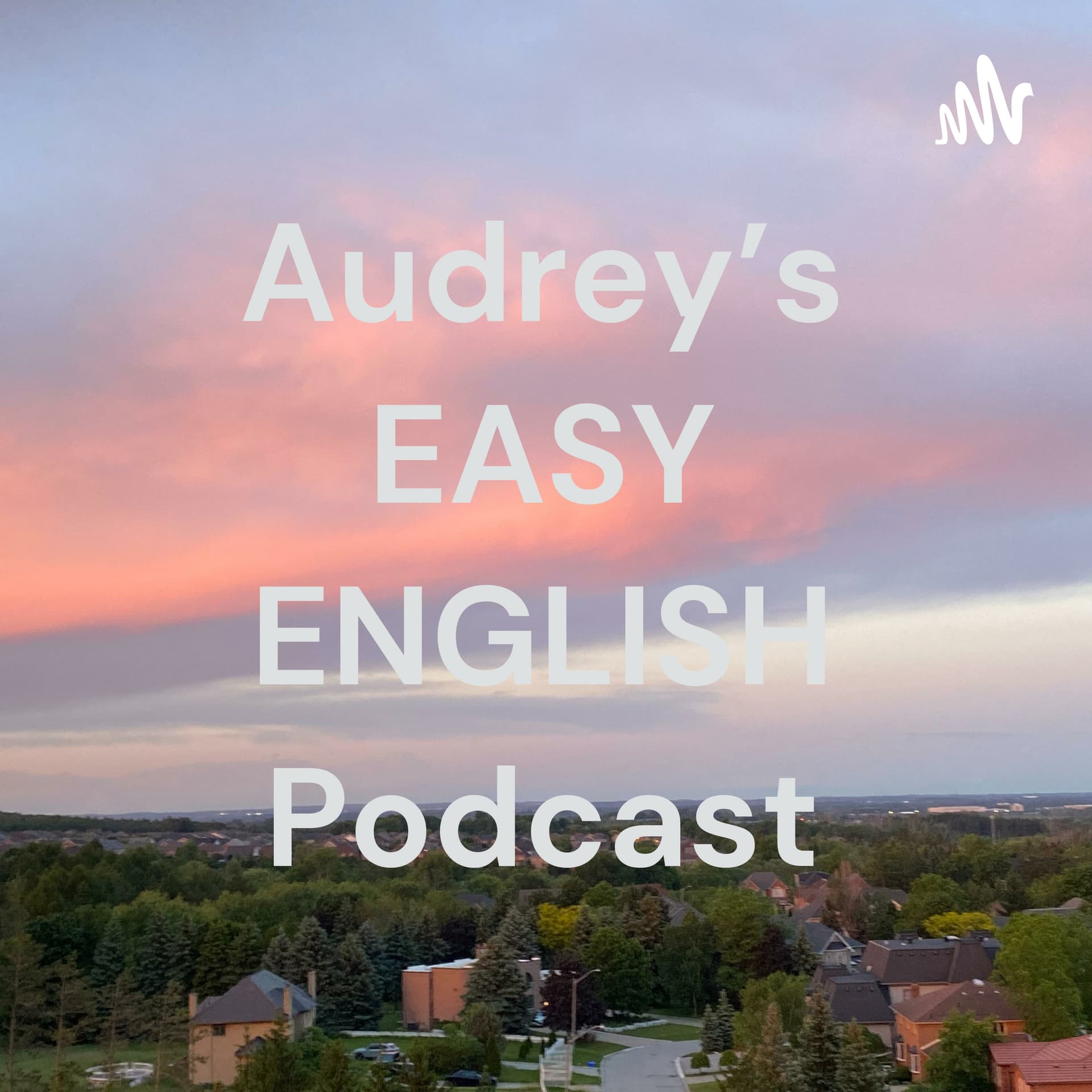 Audrey's EASY ENGLISH Podcast - Podcasts