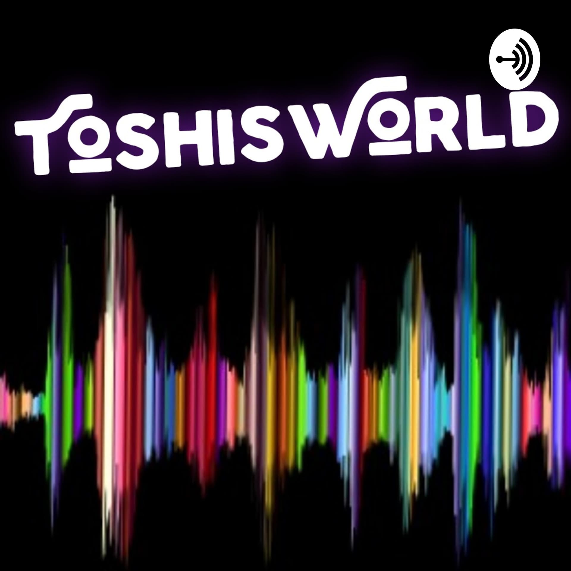 ToshisWorld