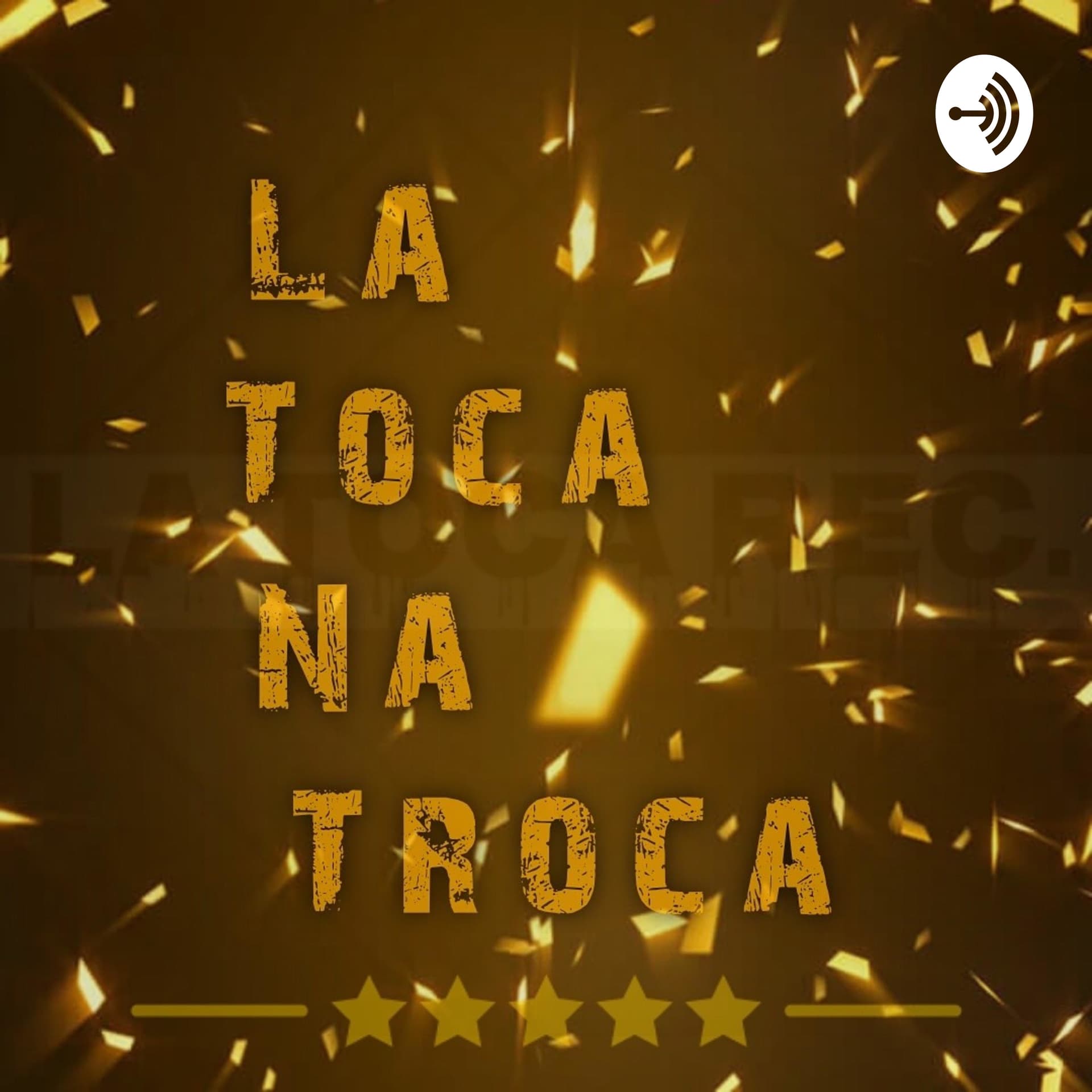 LaToca Na Troca - Podcasts