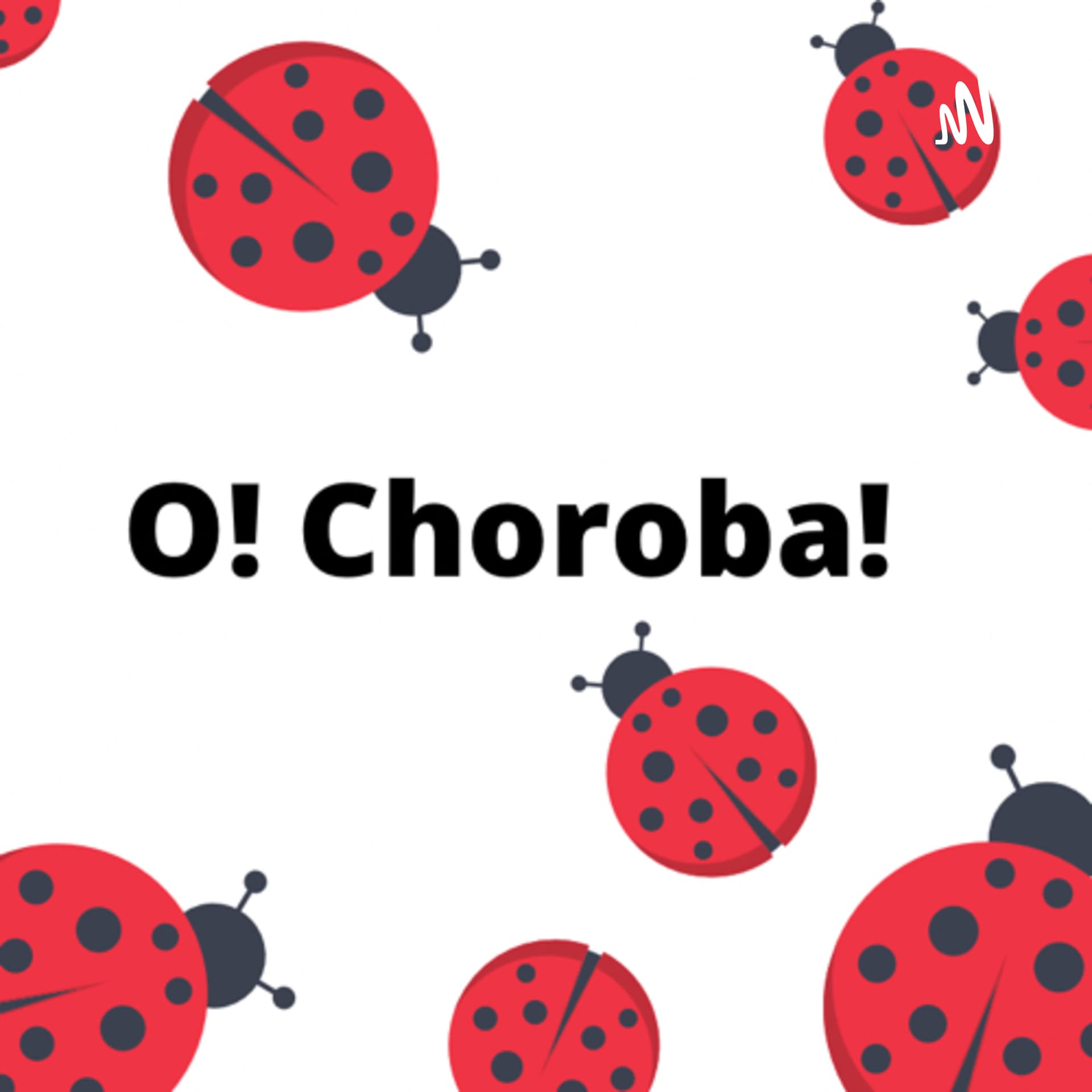 O! Choroba! - Podcasts