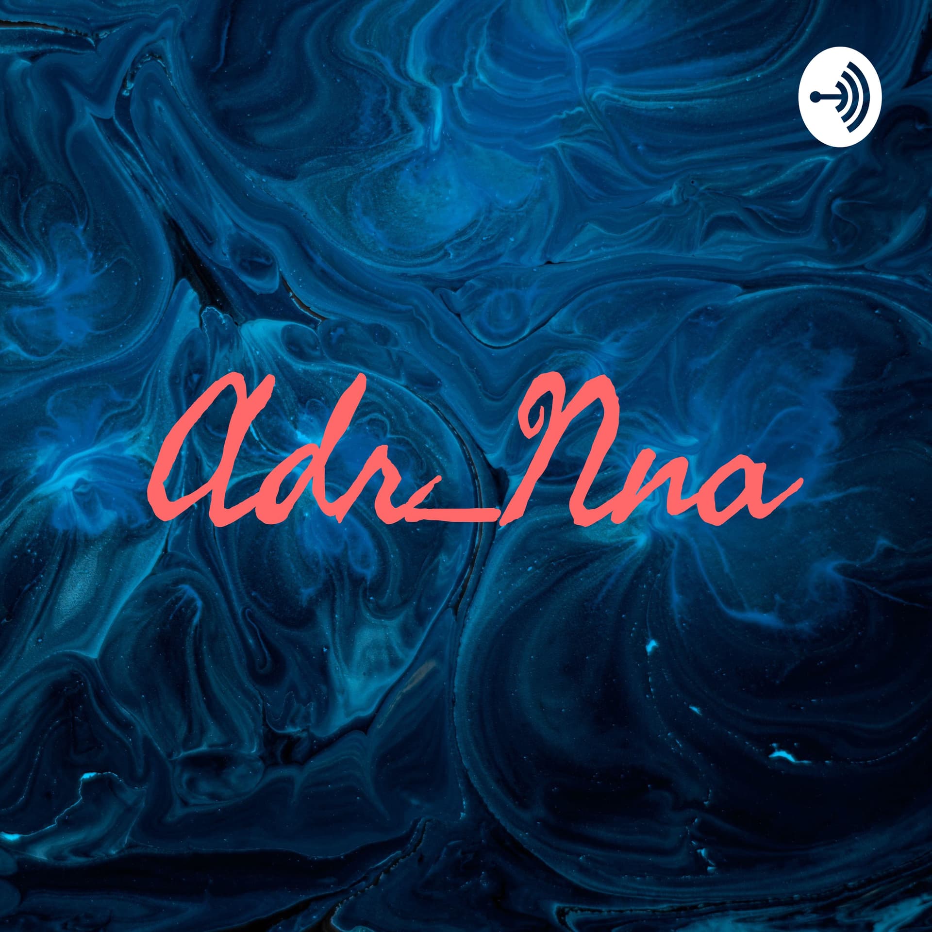 Adr_Nna - Podcasts