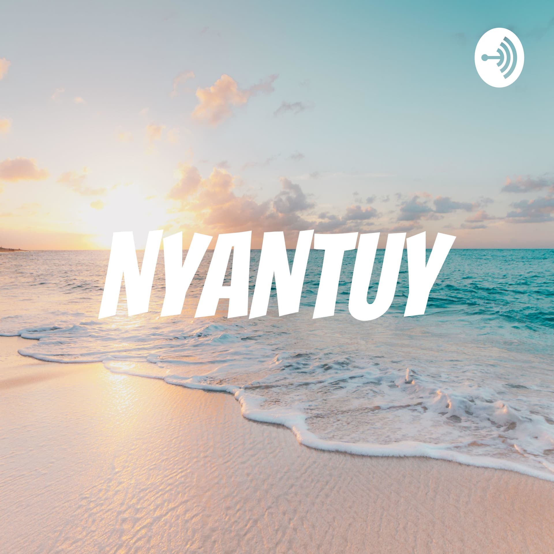 NYANTUY - Podcasts