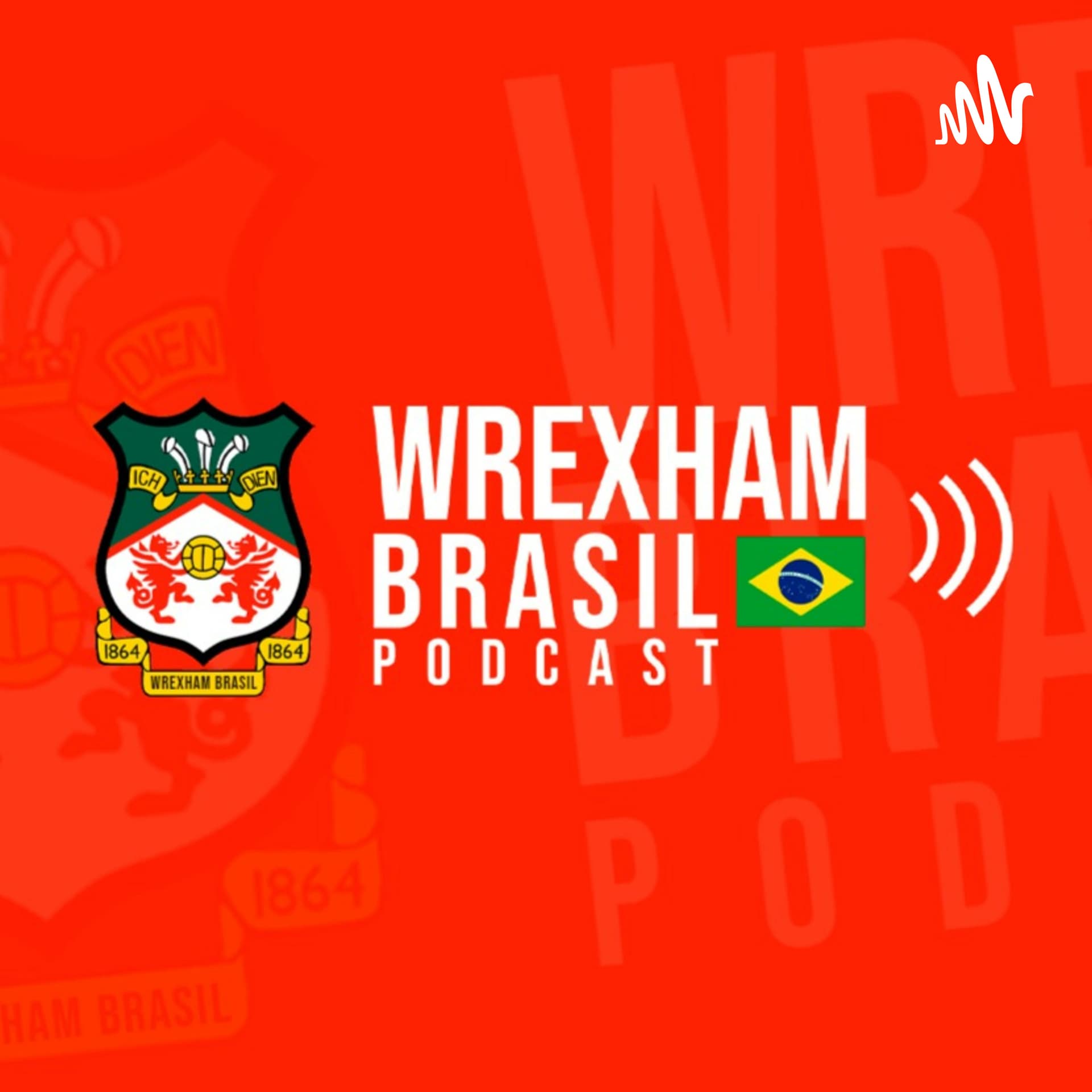 Wrexham Brasil Podcast - Podcasts