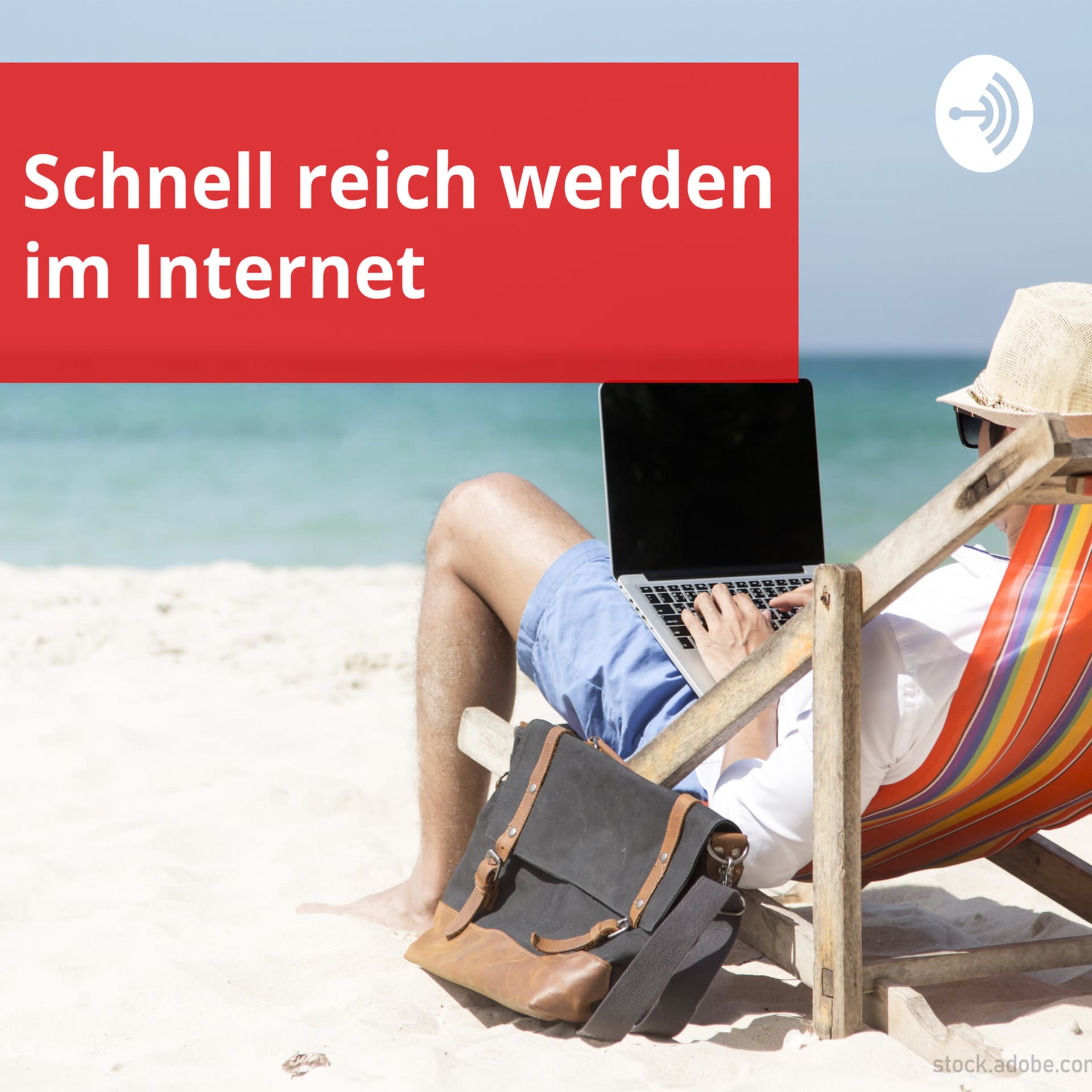 Schnell reich werden im Internet - Podcasts