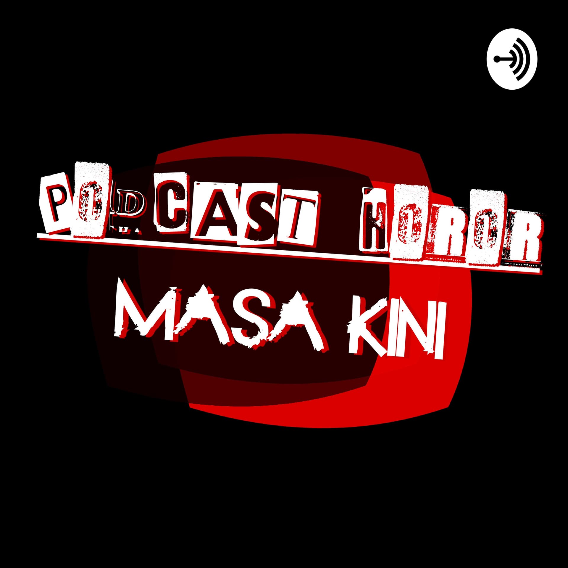 PODCAST HOROR MASA KINI - Podcasts