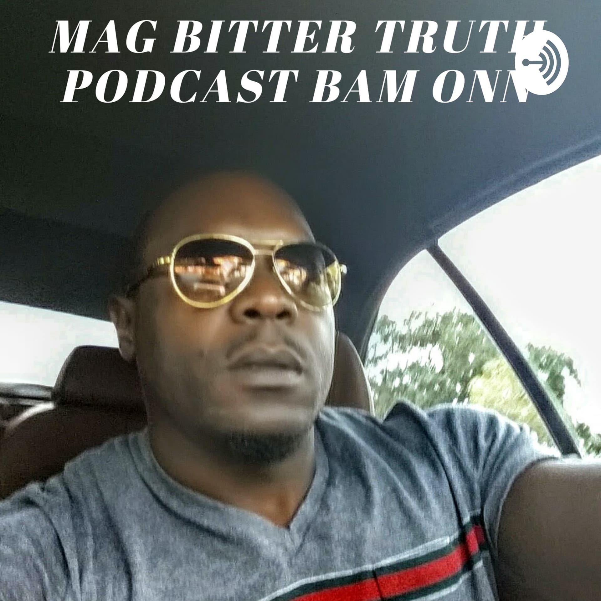 THE MAG BITTER TRUTH PODCAST - Podcasts