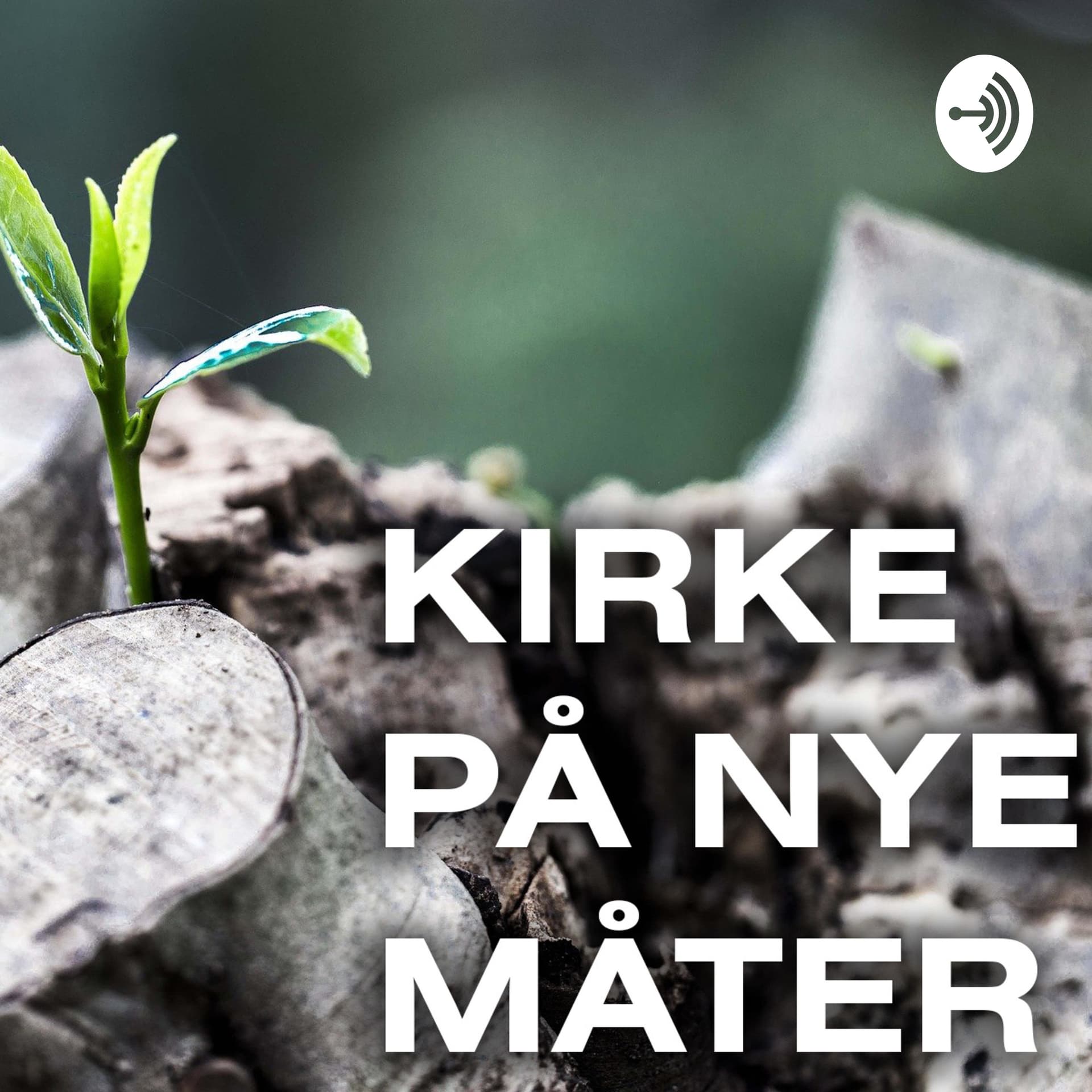 Kirke på nye måter - Podcasts