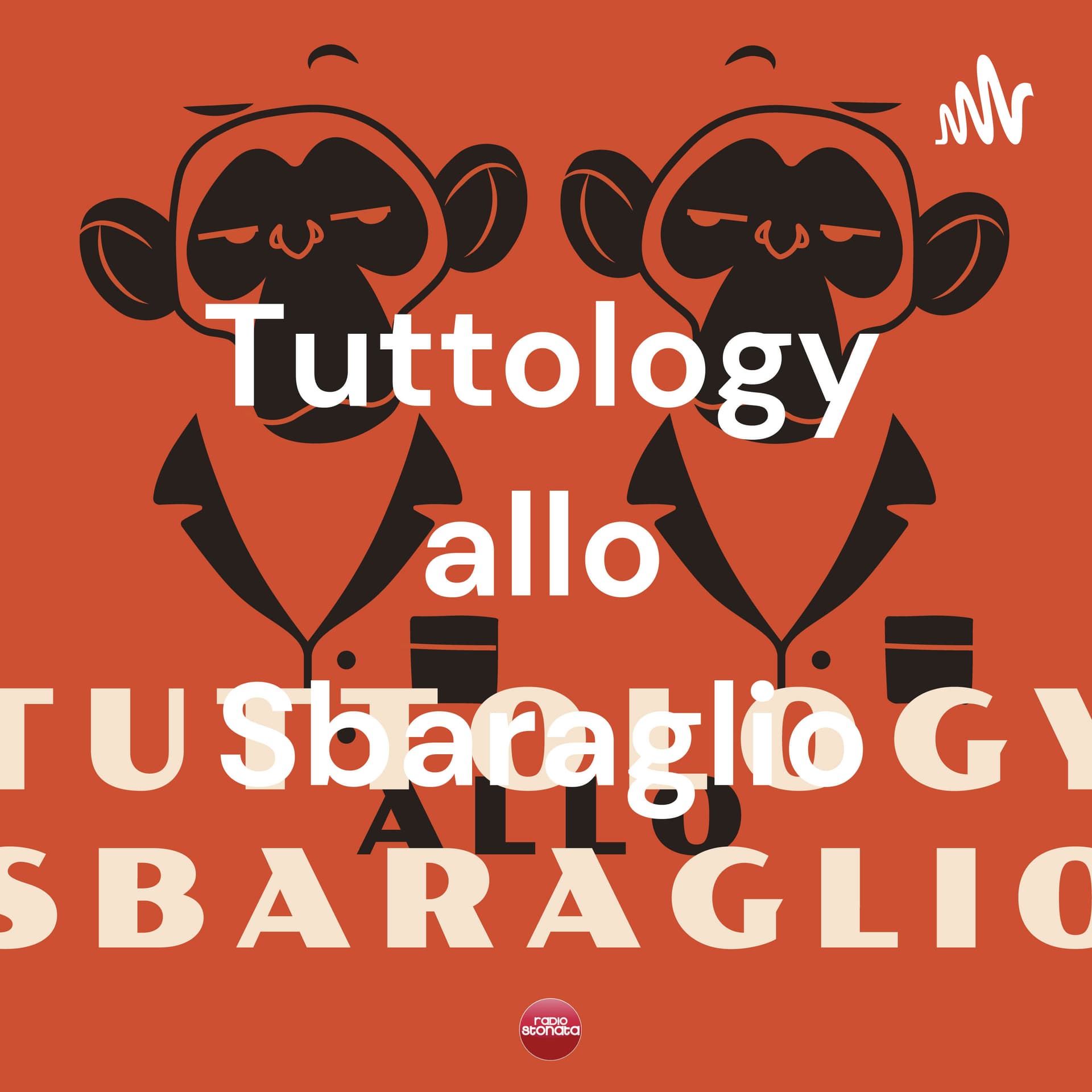 Tuttology allo Sbaraglio - Podcasts